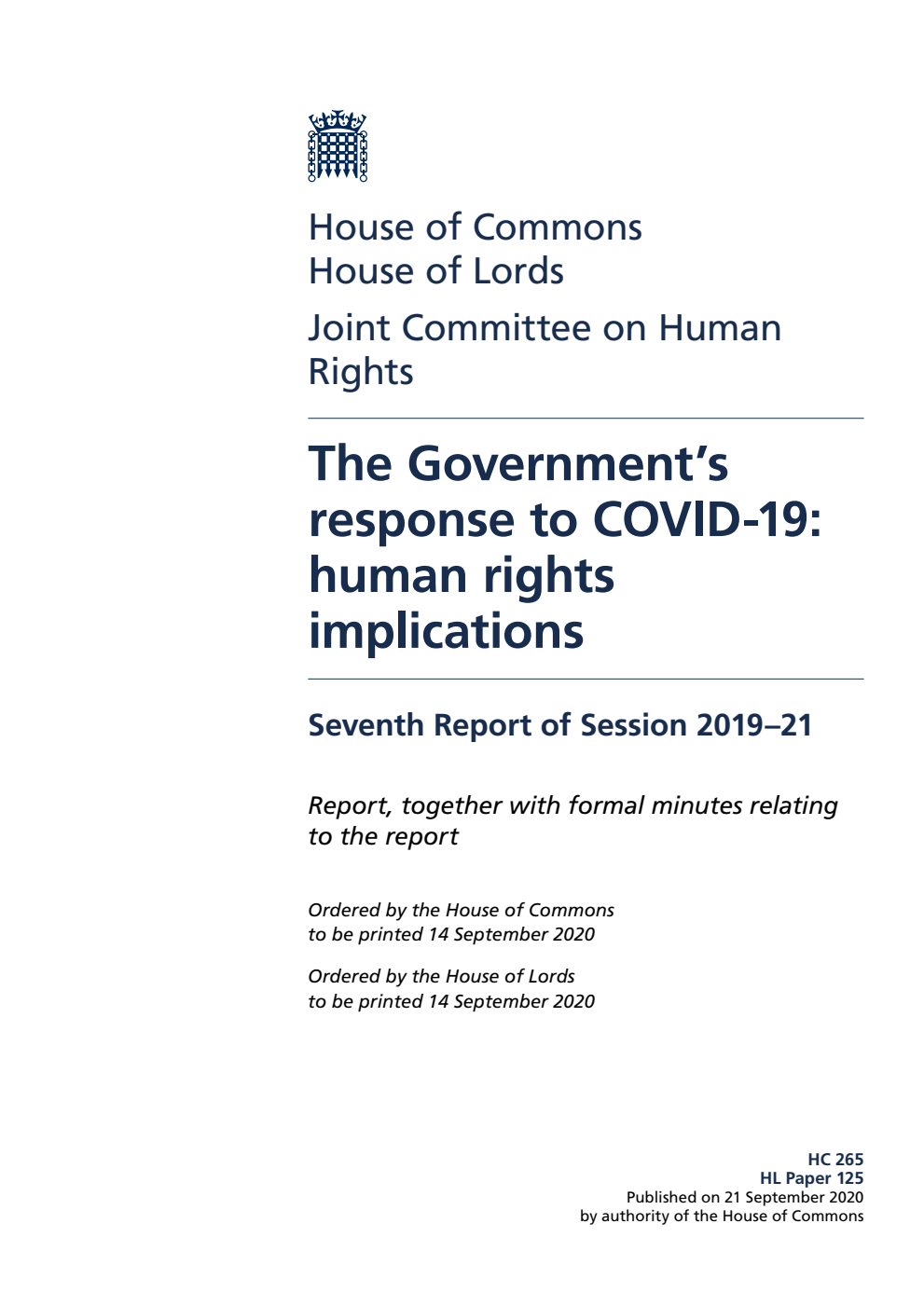 Human Rights Joint Committee 7th Report. The Government’s response to COVID-19: human rights implications Volume 1. Report