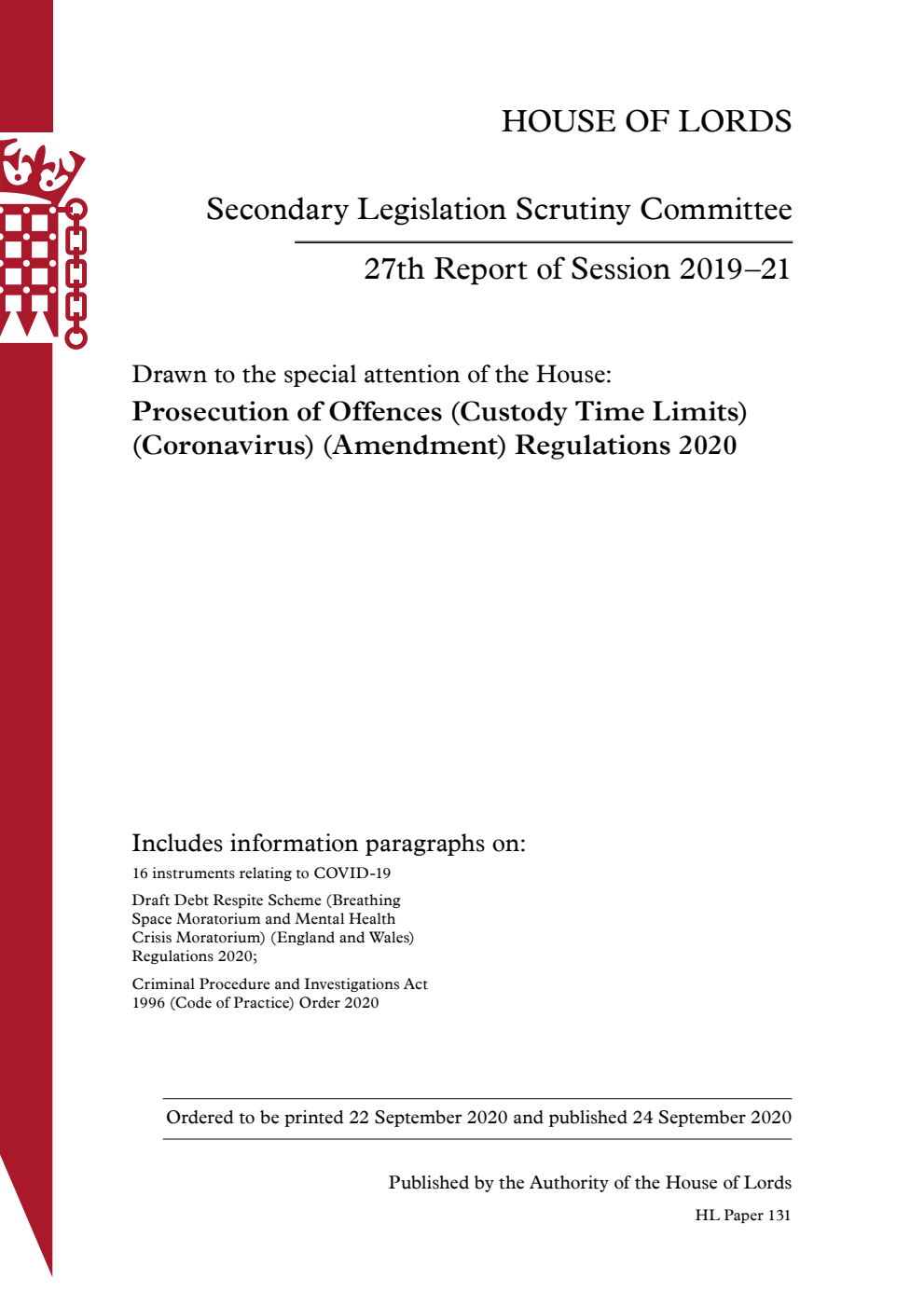 Secondary Legislation Scrutiny Committee 27th Report. Drawn to the special attention of the House: Prosecution of Offences (Custody Time Limits) (Coronavirus) (Amendment) Regulations 2020