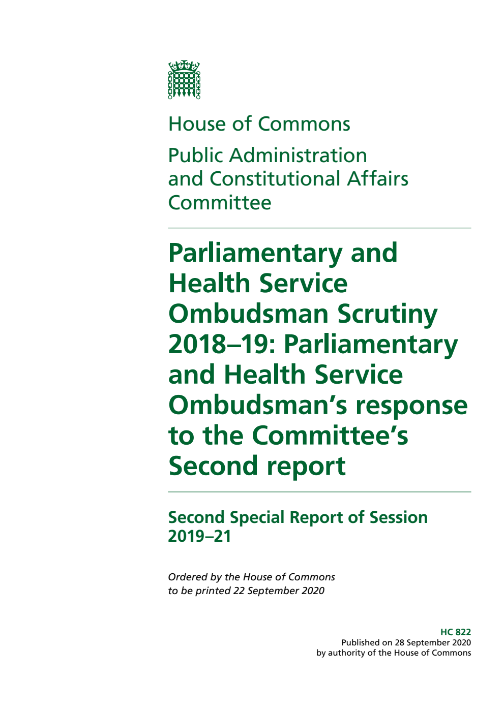 Public Administration and Constitutional Affairs Committee 2nd Special Report. Parliamentary and Health Service Ombudsman Scrutiny 2018–19: Parliamentary and Health Service Ombudsman’s response to the Committee’s Second report