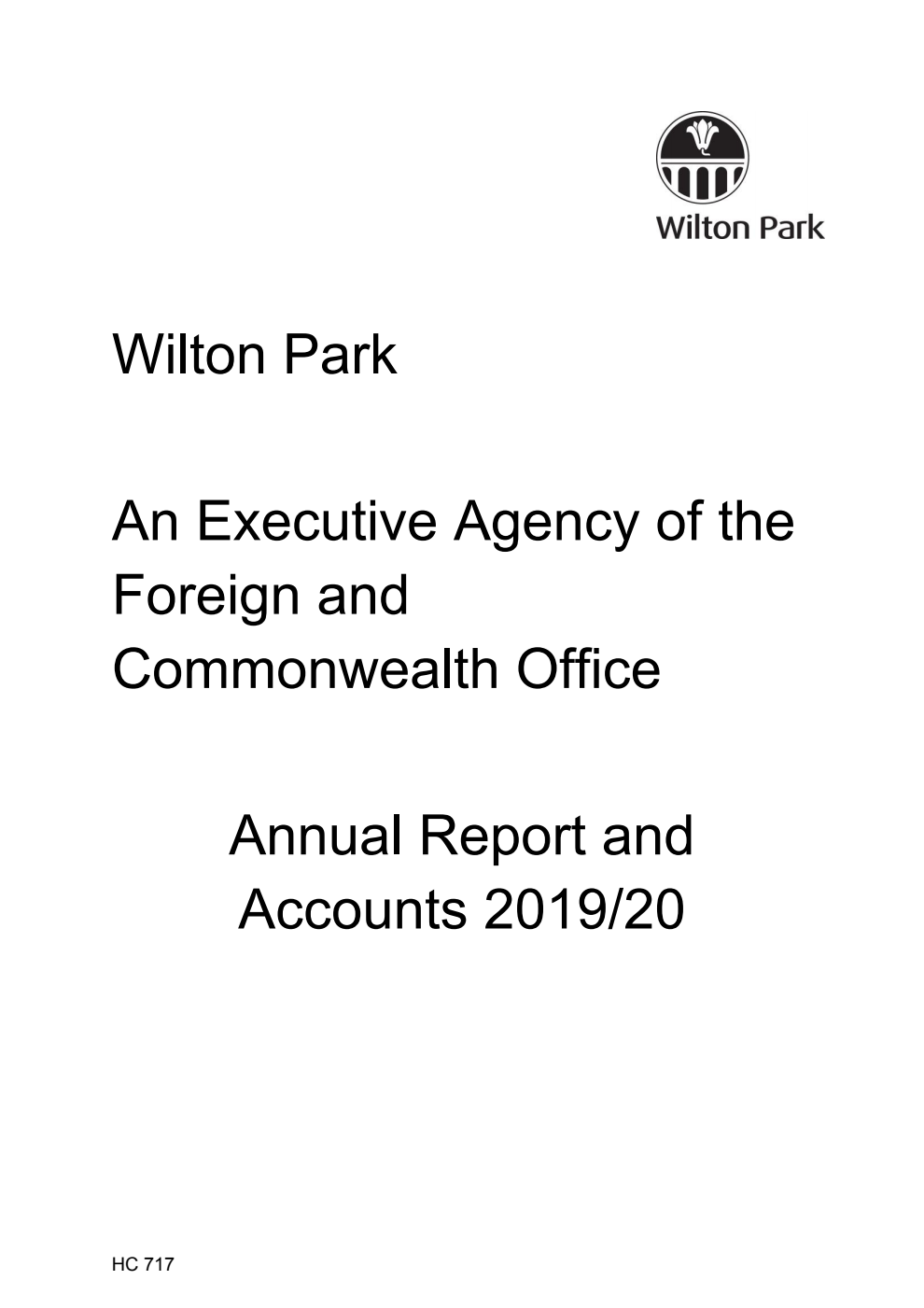 Wilton Park An Executive Agency of the Foreign and Commonwealth Office Annual Report and Accounts 2019/20