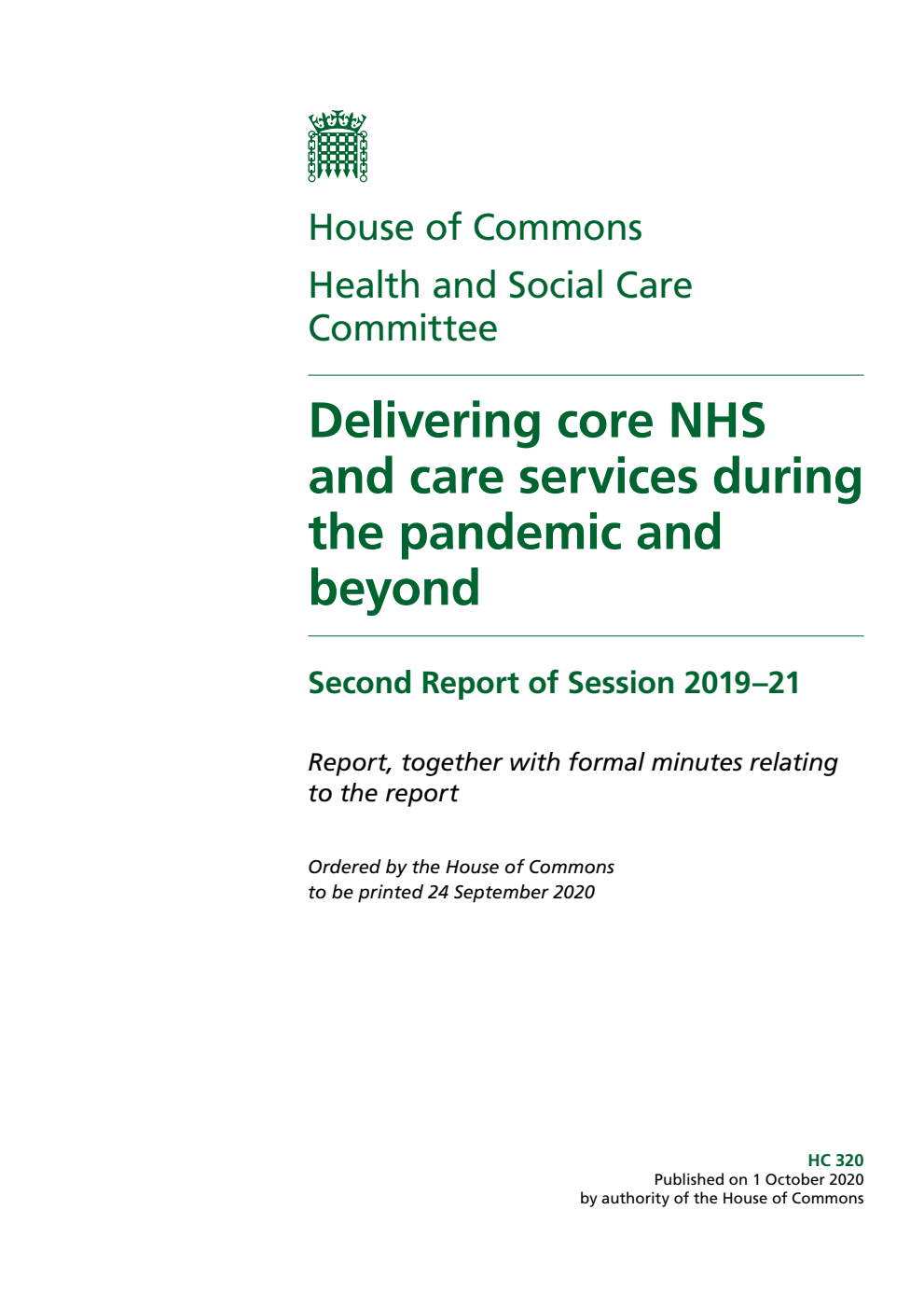 Health and Social Care Committee 2nd Report. Delivering core NHS and care services during the pandemic and beyond Volume 1. Report