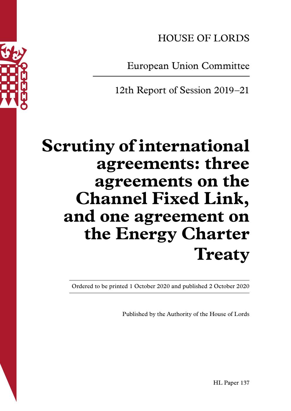 European Union Committee 12th Report. Scrutiny of international agreements: three agreements on the Channel Fixed Link, and one agreement on the Energy Charter Treaty