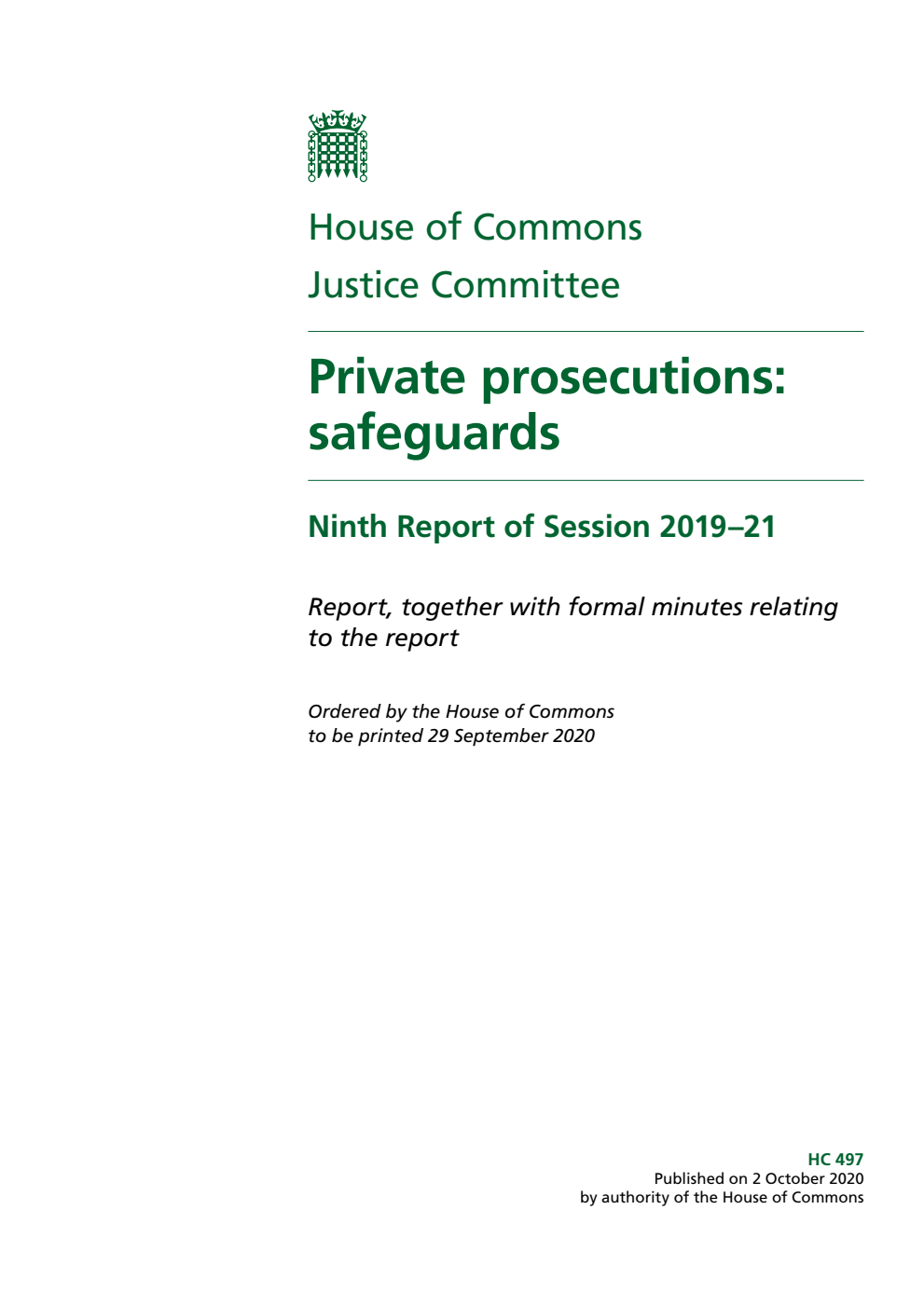 Justice Committee 9th Report. Private prosecutions: safeguards Volume 1. Report