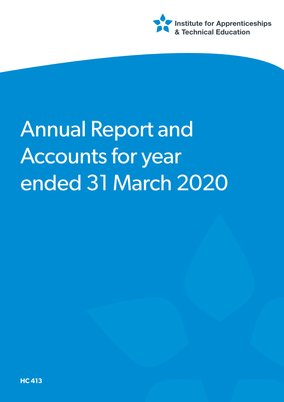 Institute for Apprenticeships and Technical Education Annual Report and Accounts 2019-20