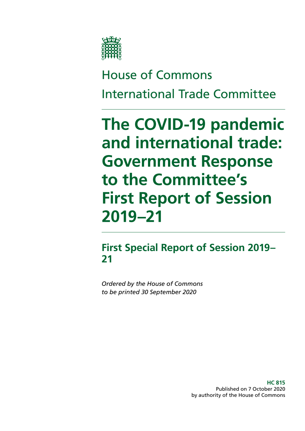 International Trade Committee 1st Special Report. The COVID-19 pandemic and international trade: Government Response to the Committee’s First Report of Session 2019–21