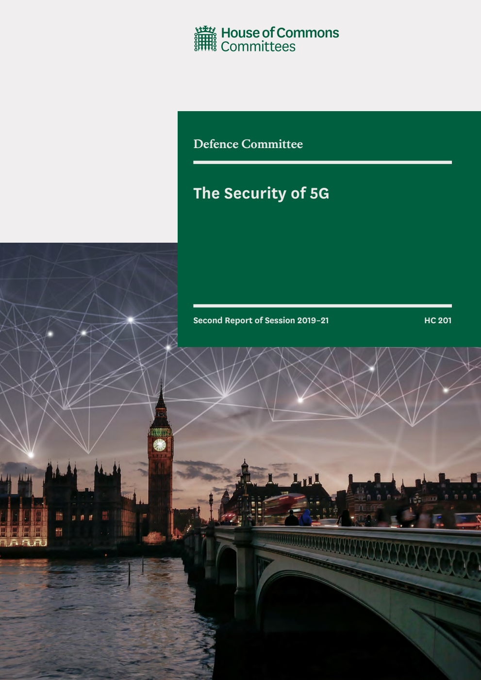 Defence Committee 2nd Report. The Security of 5G Volume 1. Report
