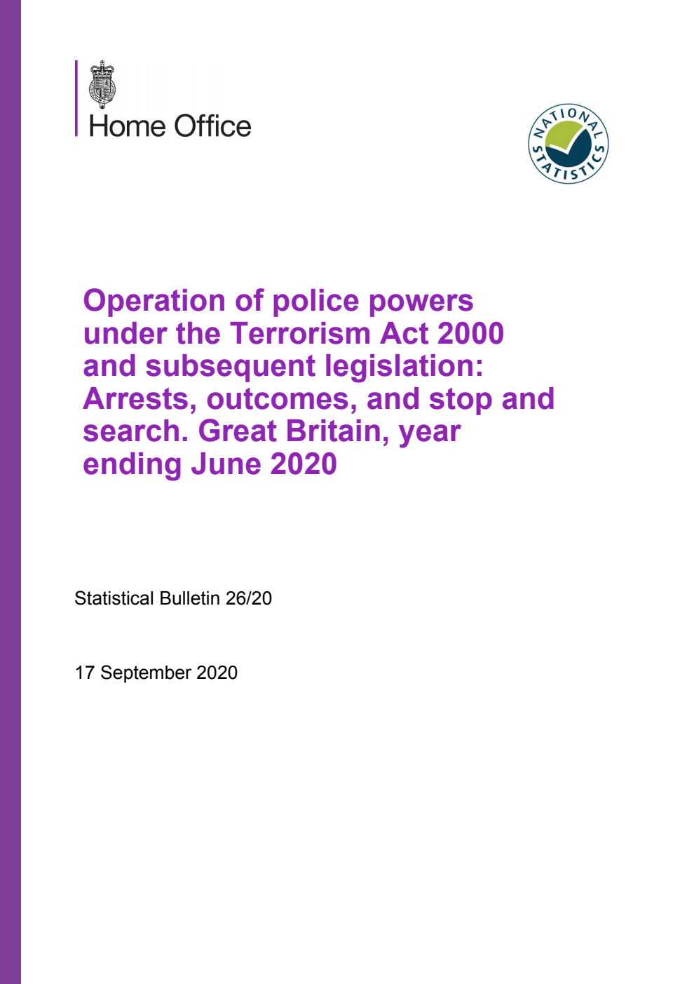 Home Office Statistical Bulletin 26/20 Operation of police powers under the Terrorism Act 2000 and subsequent legislation: Arrests, outcomes, and stop and search. Great Britain, year ending June 2020