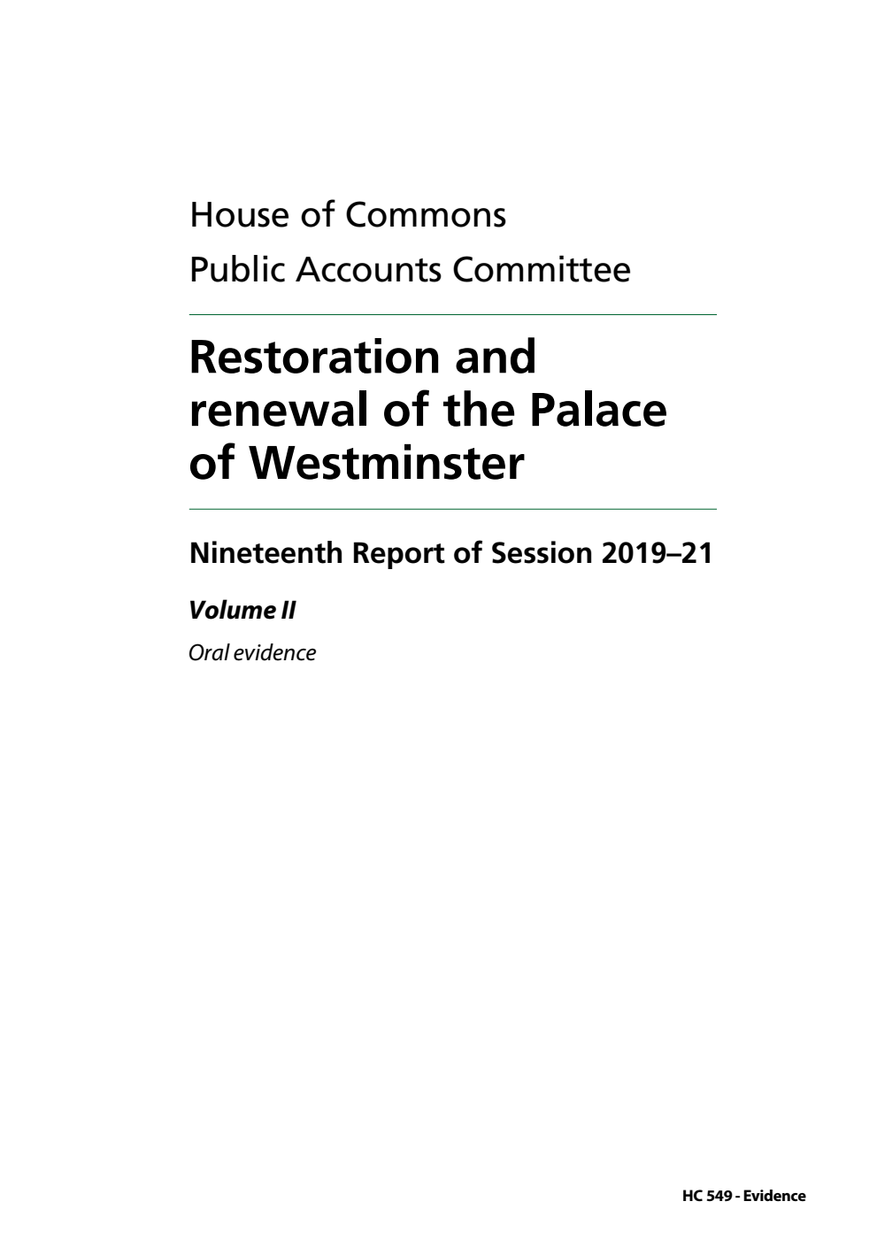 Public Accounts Committee 19th Report. Restoration and renewal of the Palace of Westminster Volume 2. Oral evidence
