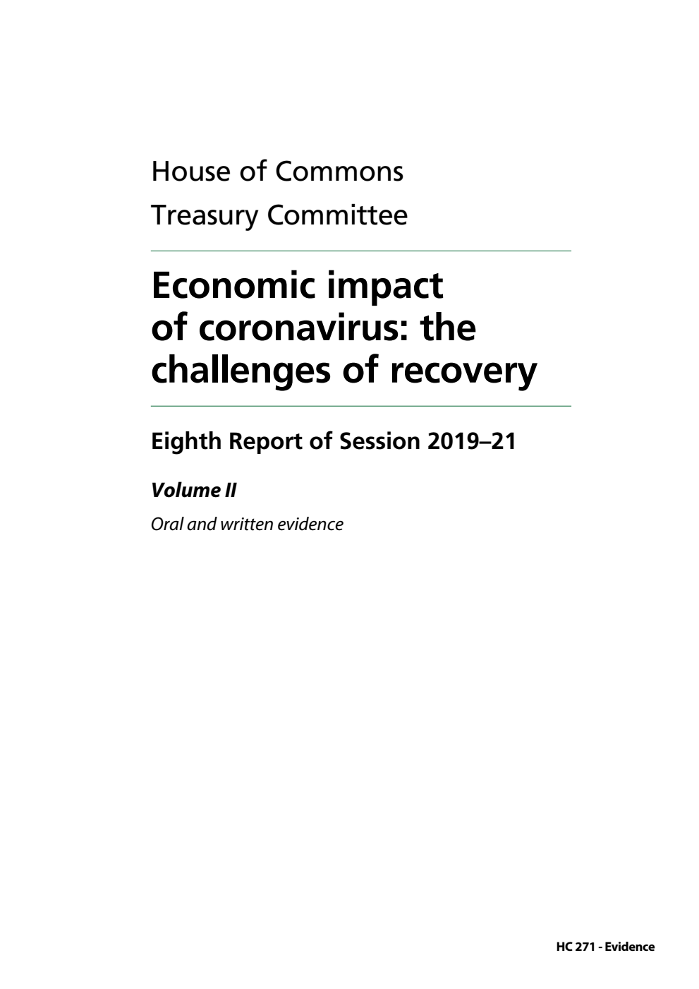 Treasury Committee 8th Report. Economic impact of coronavirus: the challenges of recovery Volume 2. Oral and written evidence