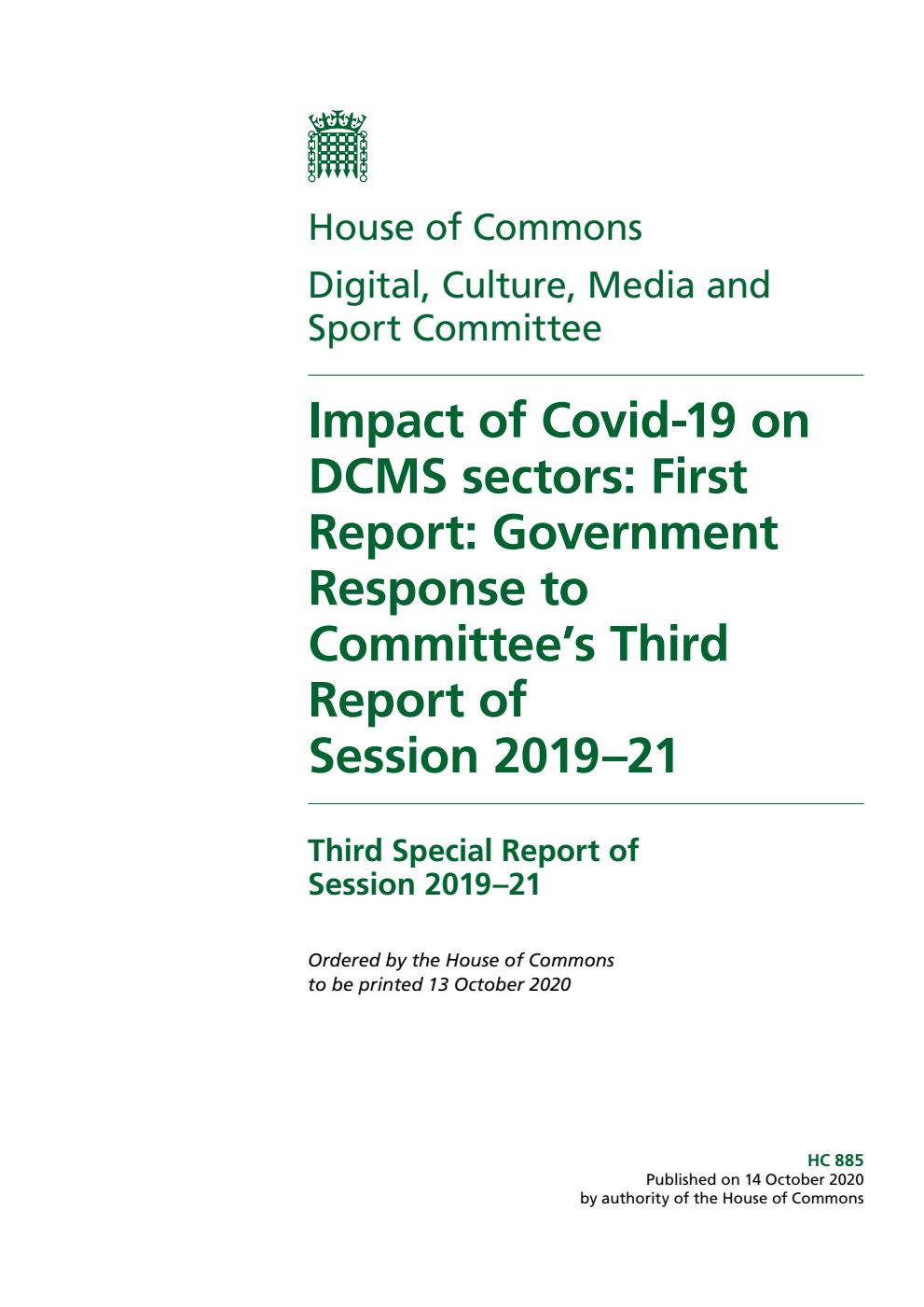 Digital, Culture, Media and Sport Committee 3rd Special Report. Impact of Covid-19 on DCMS sectors: First Report: Government Response to Committee’s Third Report of Session 2019–21