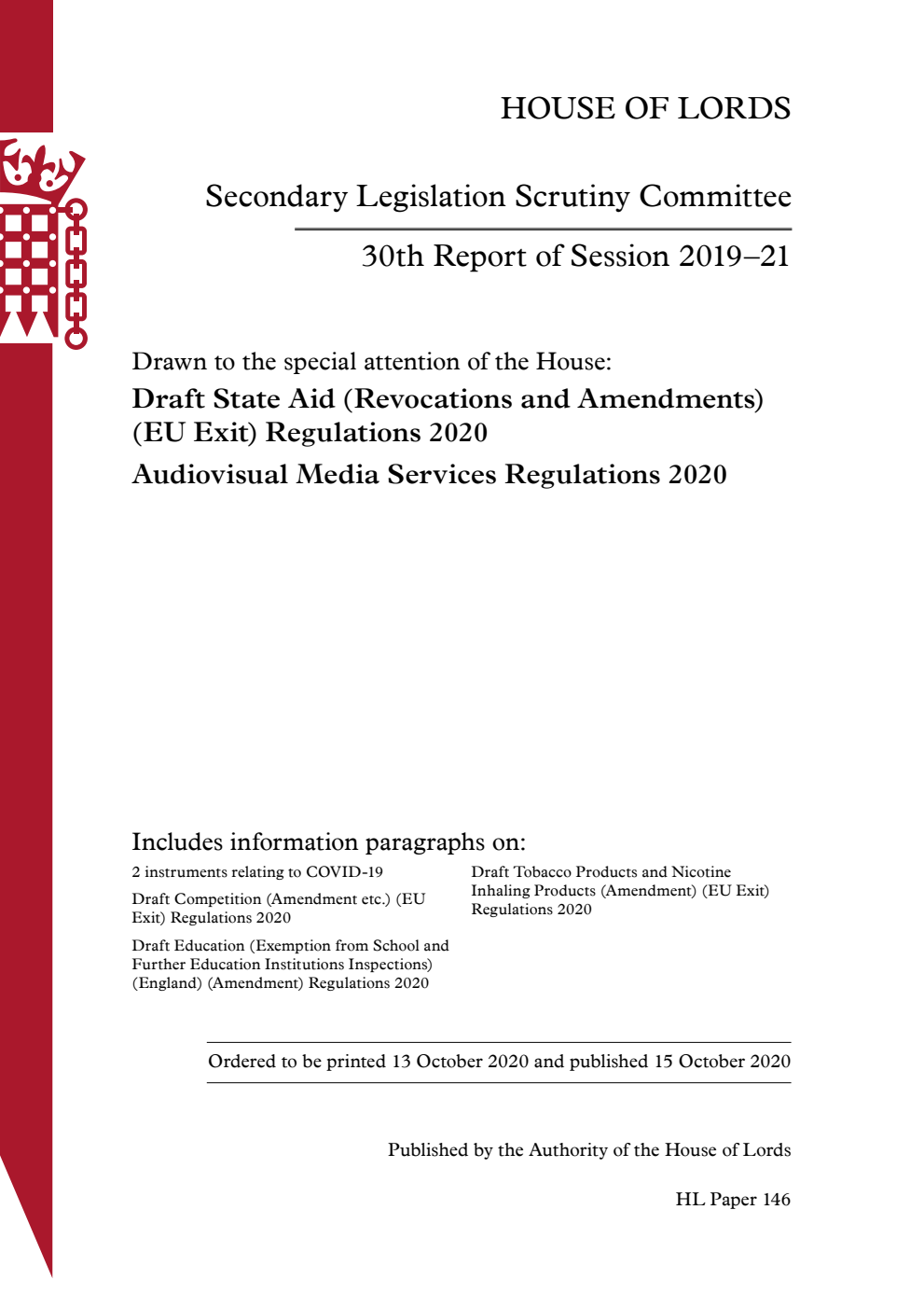 Secondary Legislation Scrutiny Committee 30th Report. Drawn to the special attention of the House: Draft State Aid (Revocations and Amendments) (EU Exit) Regulations 2020. Audiovisual Media Services Regulations 2020