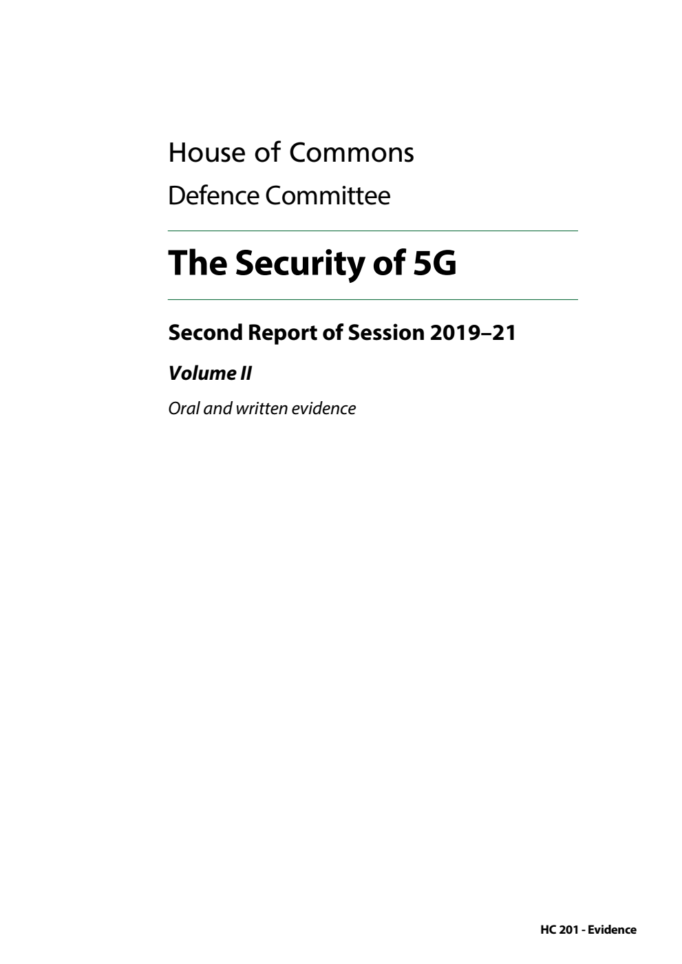Defence Committee 2nd Report. The Security of 5G Volume 2. Oral and written evidence