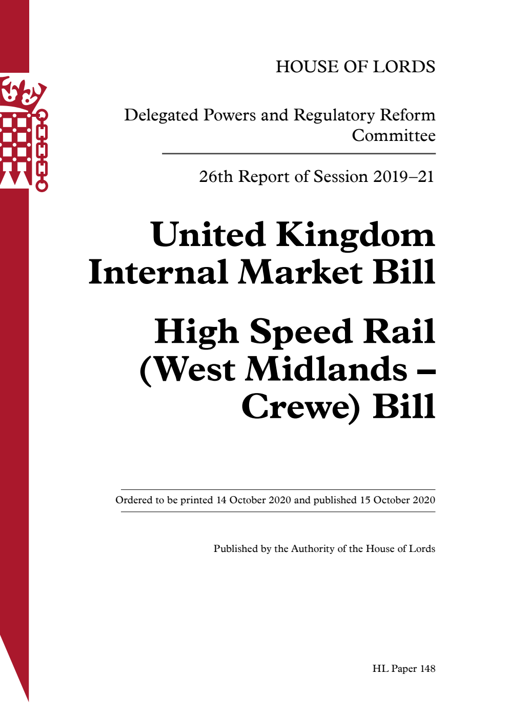 Delegated Powers and Regulatory Reform Committee 26th Report. United Kingdom Internal Market Bill. High Speed Rail (West Midlands – Crewe) Bill