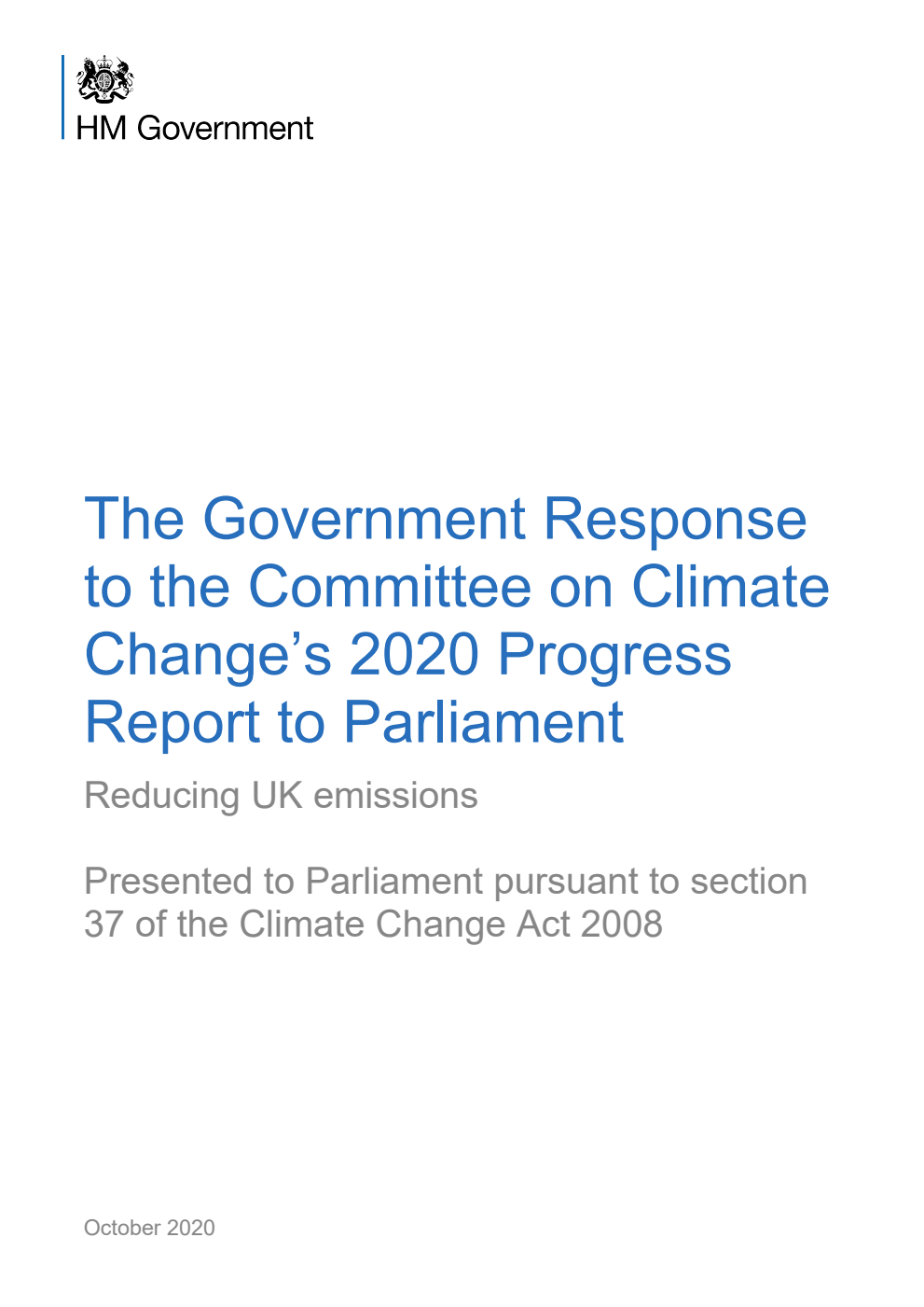 The Government Response to the Committee on Climate Change’s 2020 Progress Report to Parliament. Reducing UK emissions