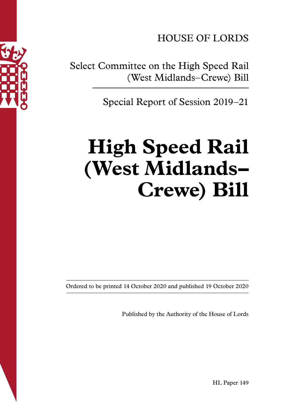 High Speed Rail (West Midlands - Crewe) Bill Select Committee Special Report. High Speed Rail (West Midlands - Crewe) Bill