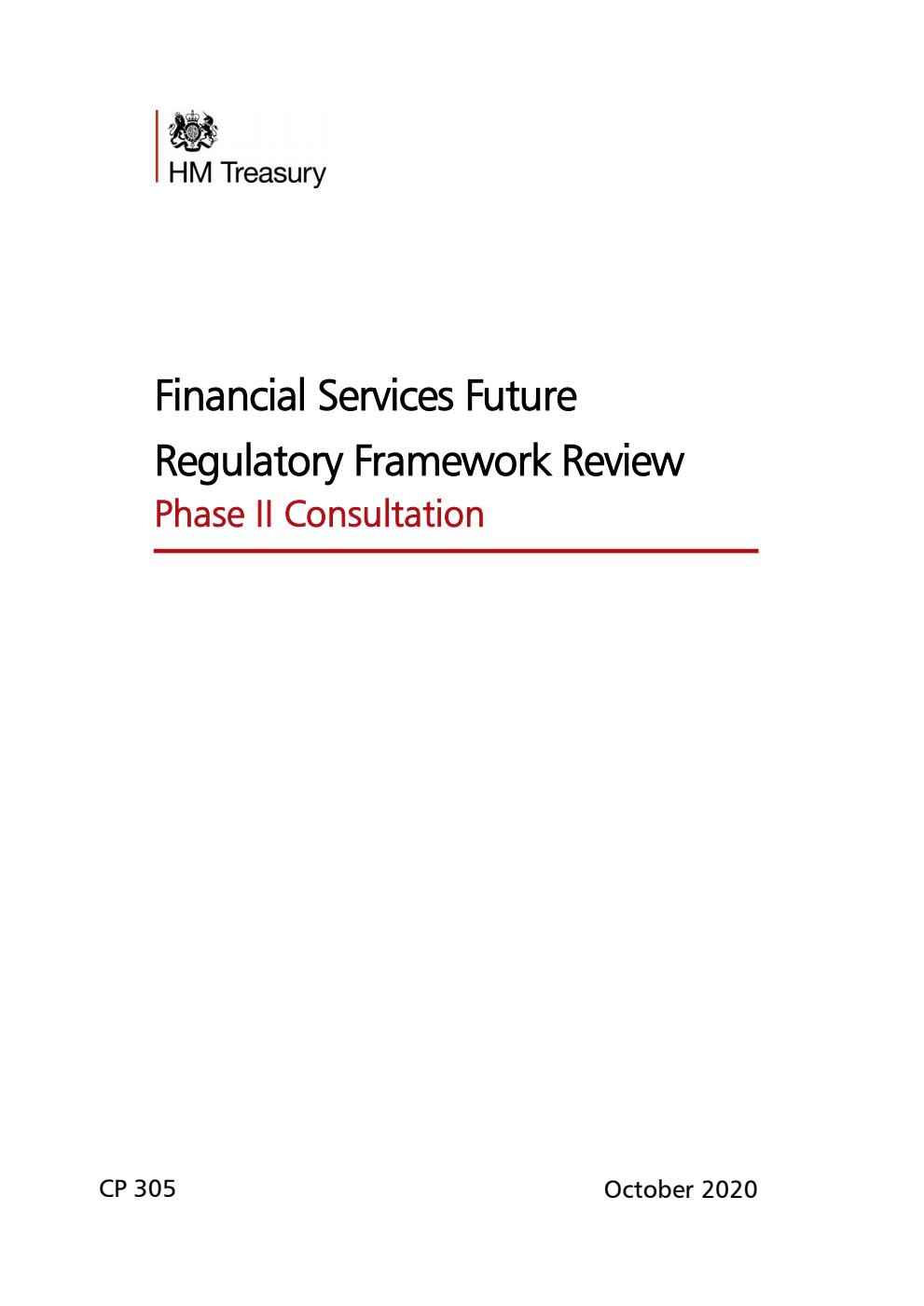 Financial Services Future Regulatory Framework Review. Phase II Consultation