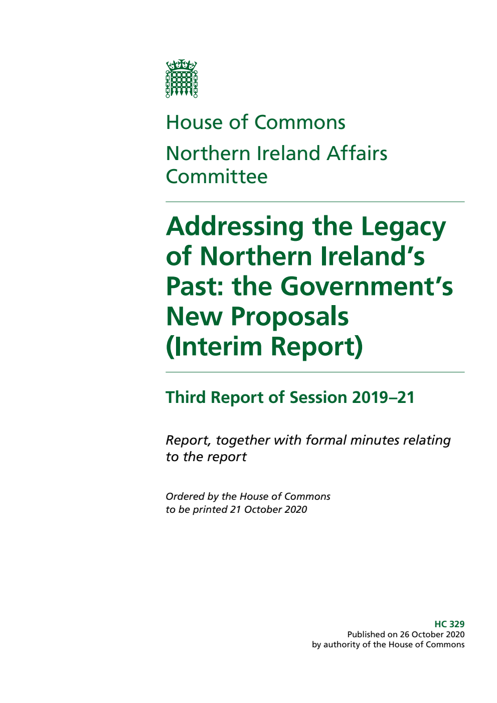 Northern Ireland Affairs Committee 3rd Report. Addressing the Legacy of Northern Ireland’s Past: the Government’s New Proposals (Interim Report) Volume 1. Report