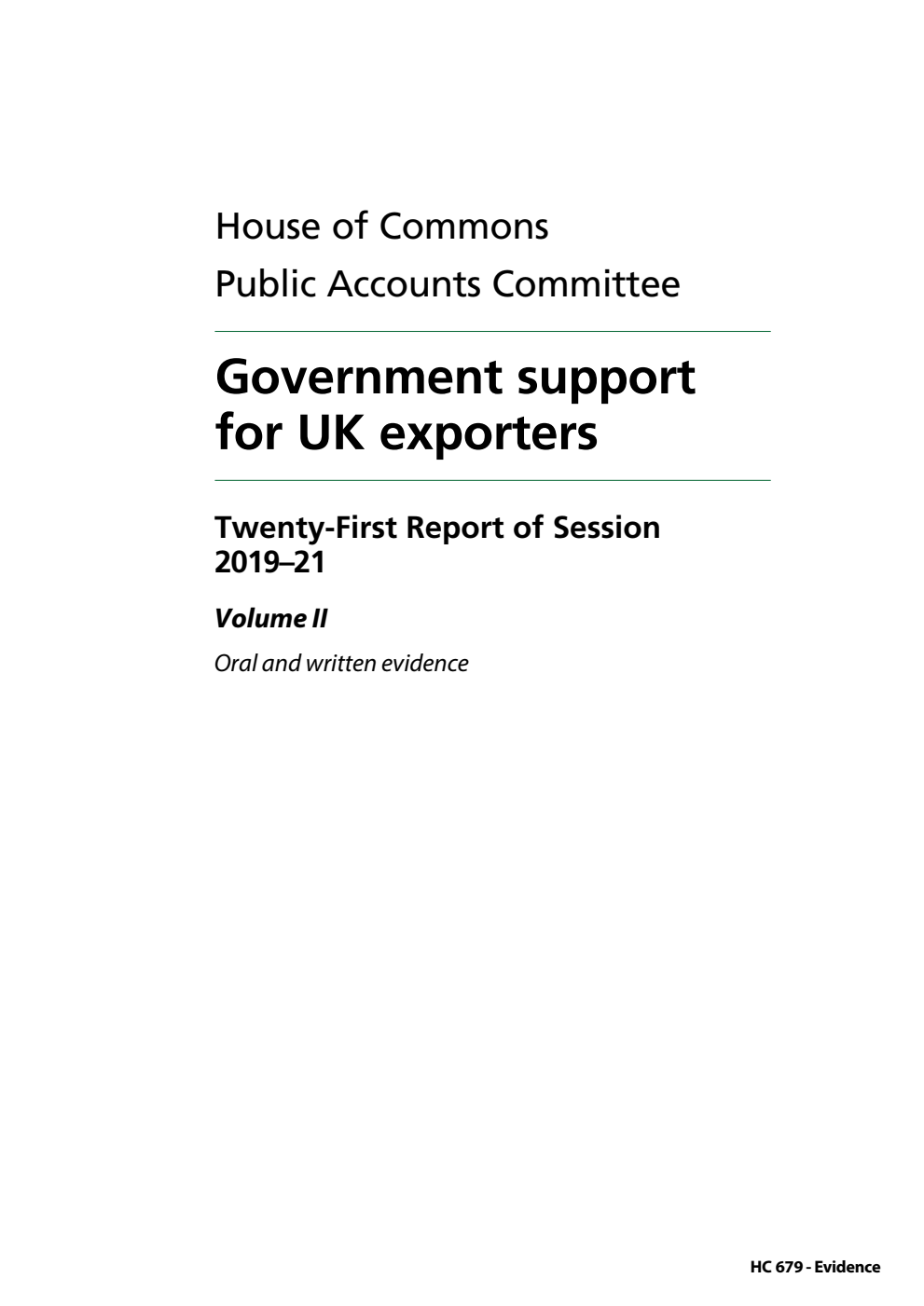 Public Accounts Committee 21st Report. Government support for UK exporters Volume 2. Oral and Written Evidence