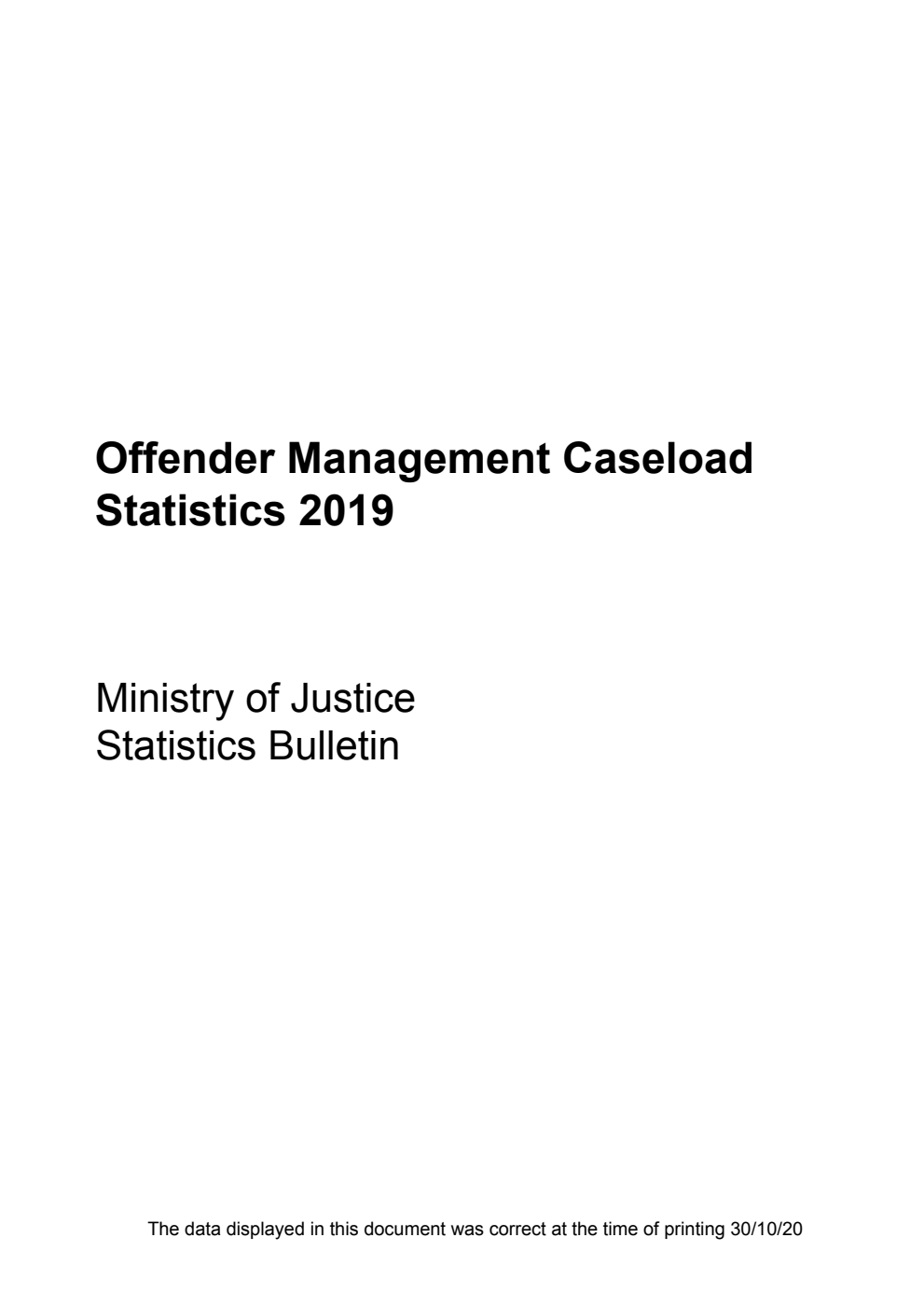 Ministry of Justice Statistics Bulletin; Offender Management Caseload Statistics 2019