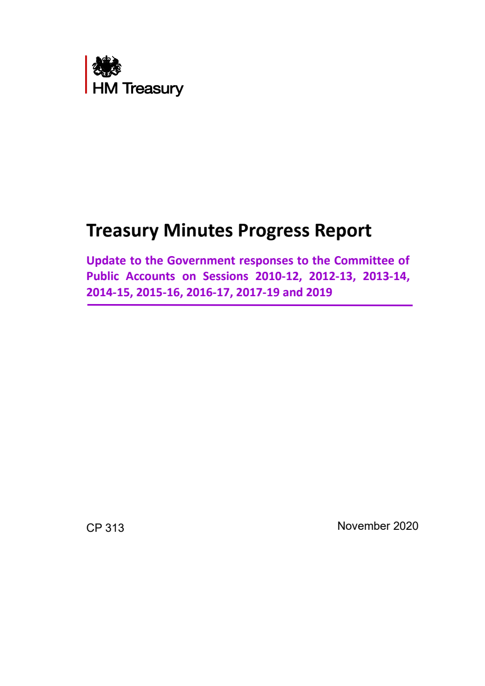 Treasury Minutes Progress Report Update to the Government responses to the Committee of Public Accounts on Sessions 2010-12, 2012-13, 2013-14, 2014-15, 2015-16, 2016-17, 2017-19 and 2019