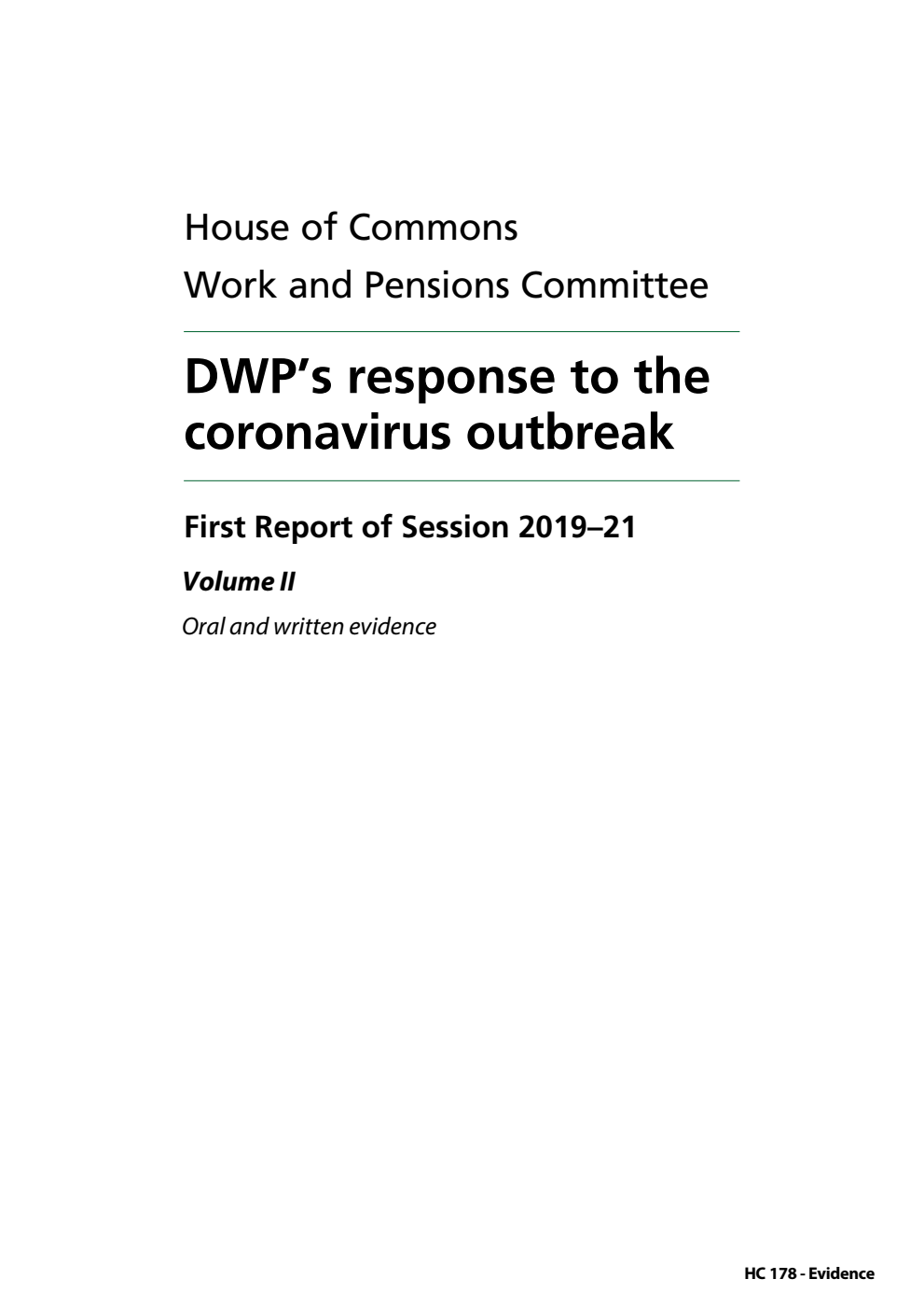 Work and Pensions Committee 1st Report. DWP’s response to the coronavirus outbreak Volume 2. Oral and written evidence