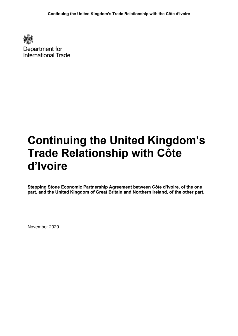 Continuing the United Kingdom’s Trade Relationship with Côte d’Ivoire. Stepping Stone Economic Partnership Agreement between Côte d’Ivoire, of the one part, and the United Kingdom of Great Britain and Northern Ireland, of the other part