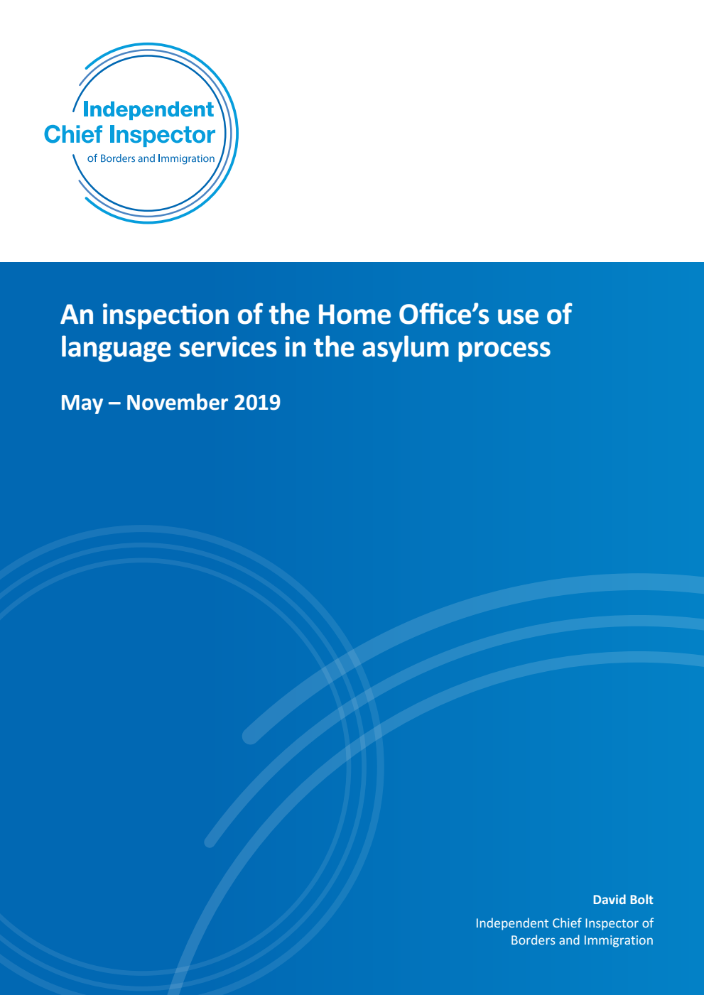 An inspection of the Home Office’s use of language services in the asylum process. May – November 2019