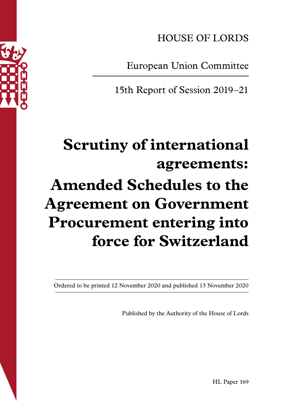 European Union Committee 15th Report. Scrutiny of international agreements: Amended Schedules to the Agreement on Government Procurement entering into force for Switzerland