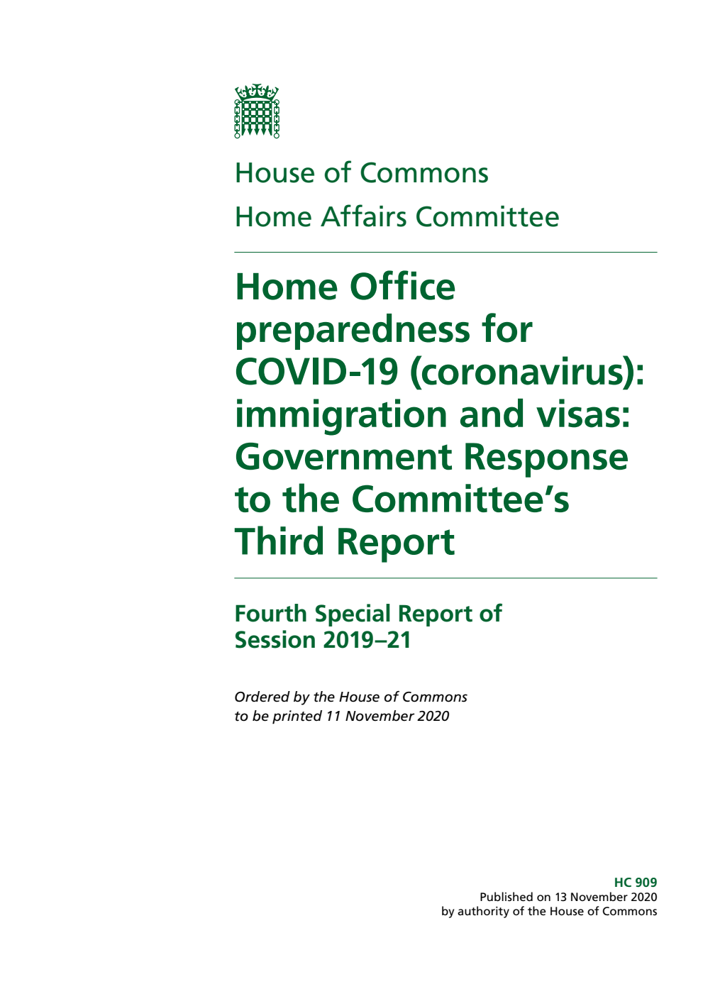 Home Affairs Committee 4th Special Report. Home Office preparedness for COVID-19 (coronavirus): immigration and visas: Government Response to the Committee’s Third Report
