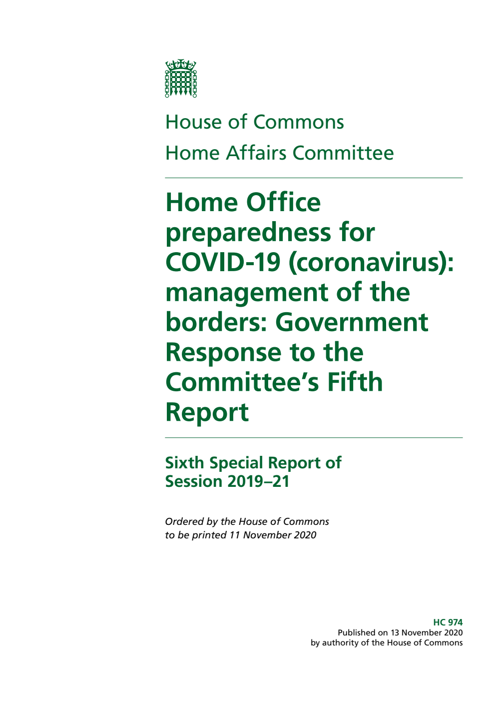 Home Affairs Committee 6th Special Report. Home Office preparedness for COVID-19 (coronavirus): management of the borders: Government Response to the Committee’s Fifth Report