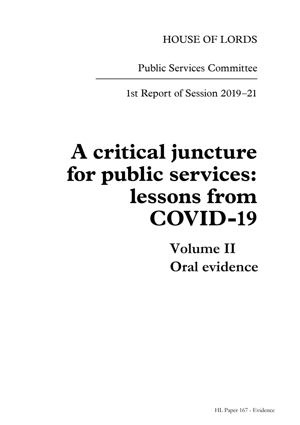 Public Services Committee 1st Report. A critical juncture for public services: lessons from COVID-19 Volume 2. Oral evidence