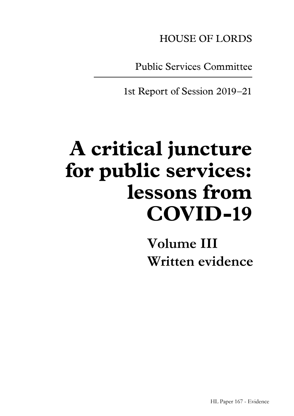 Public Services Committee 1st Report. A critical juncture for public services: lessons from COVID-19 Volume 3. Written evidence