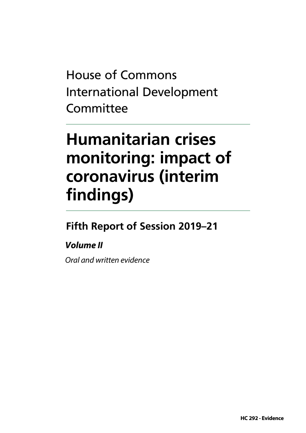 International Development Committee 5th Report. Humanitarian crises monitoring: impact of coronavirus (interim findings) Volume 2. Oral and written evidence