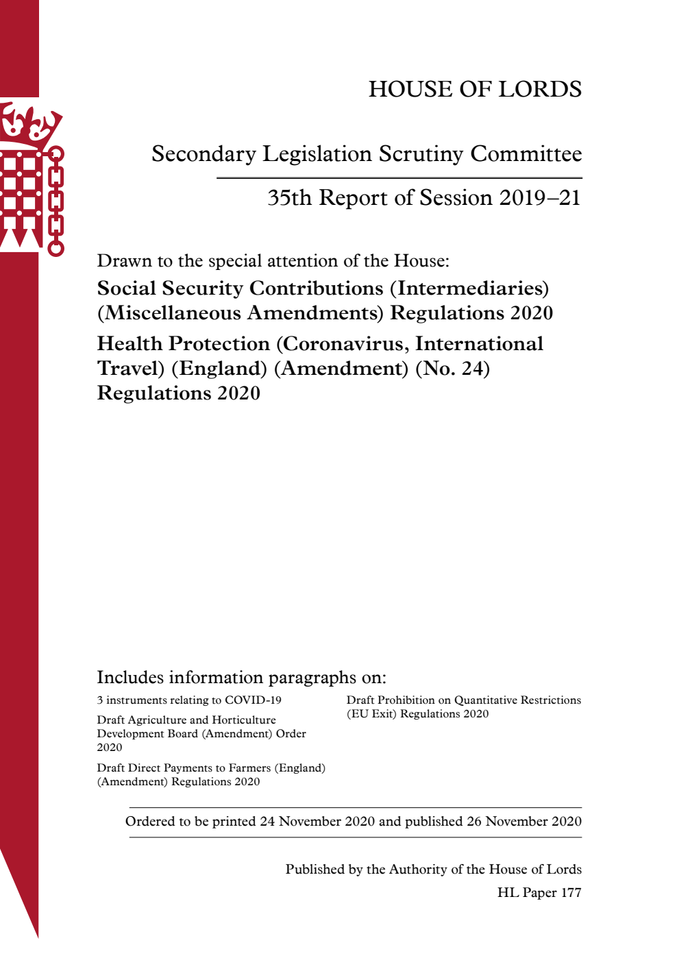 Secondary Legislation Scrutiny Committee 35th Report. Drawn to the special attention of the House: Social Security Contributions (Intermediaries) (Miscellaneous Amendments) Regulations 2020. Health Protection (Coronavirus, International Travel) (England) (Amendment) (No. 24) Regulations 2020