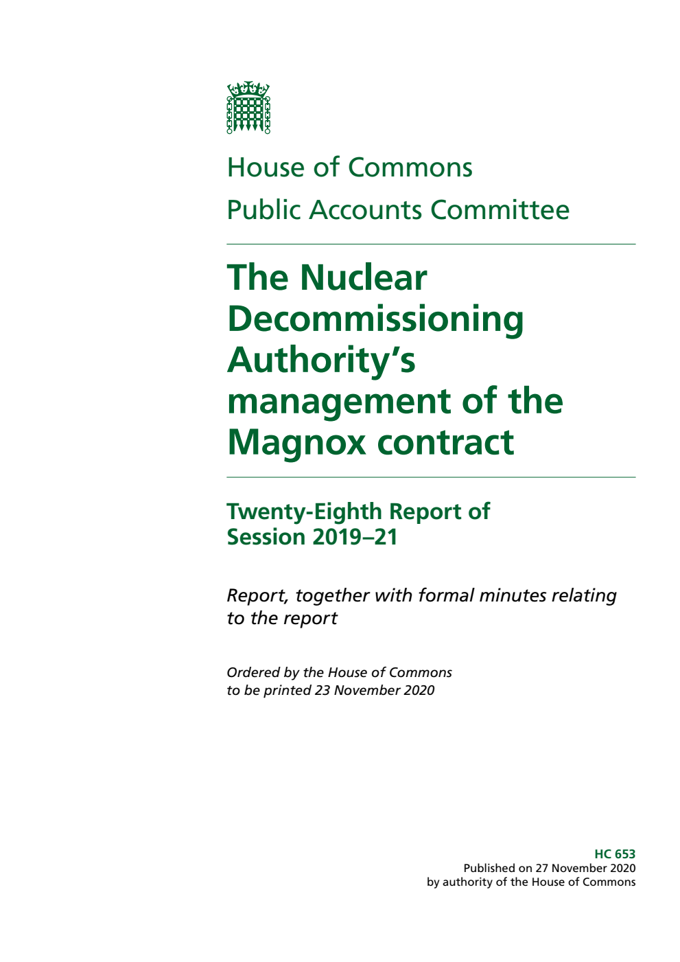 Public Accounts Committee 28th Report. The Nuclear Decommissioning Authority’s management of the Magnox contract Volume 1. Report