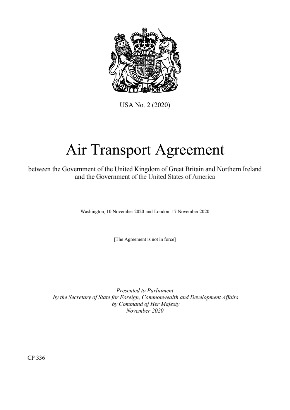 USA No. 2 (2020) Air Transport Agreement between the Government of the United Kingdom of Great Britain and Northern Ireland and the Government of the United States of America. Washington, 10 November 2020 and London, 17 November 2020