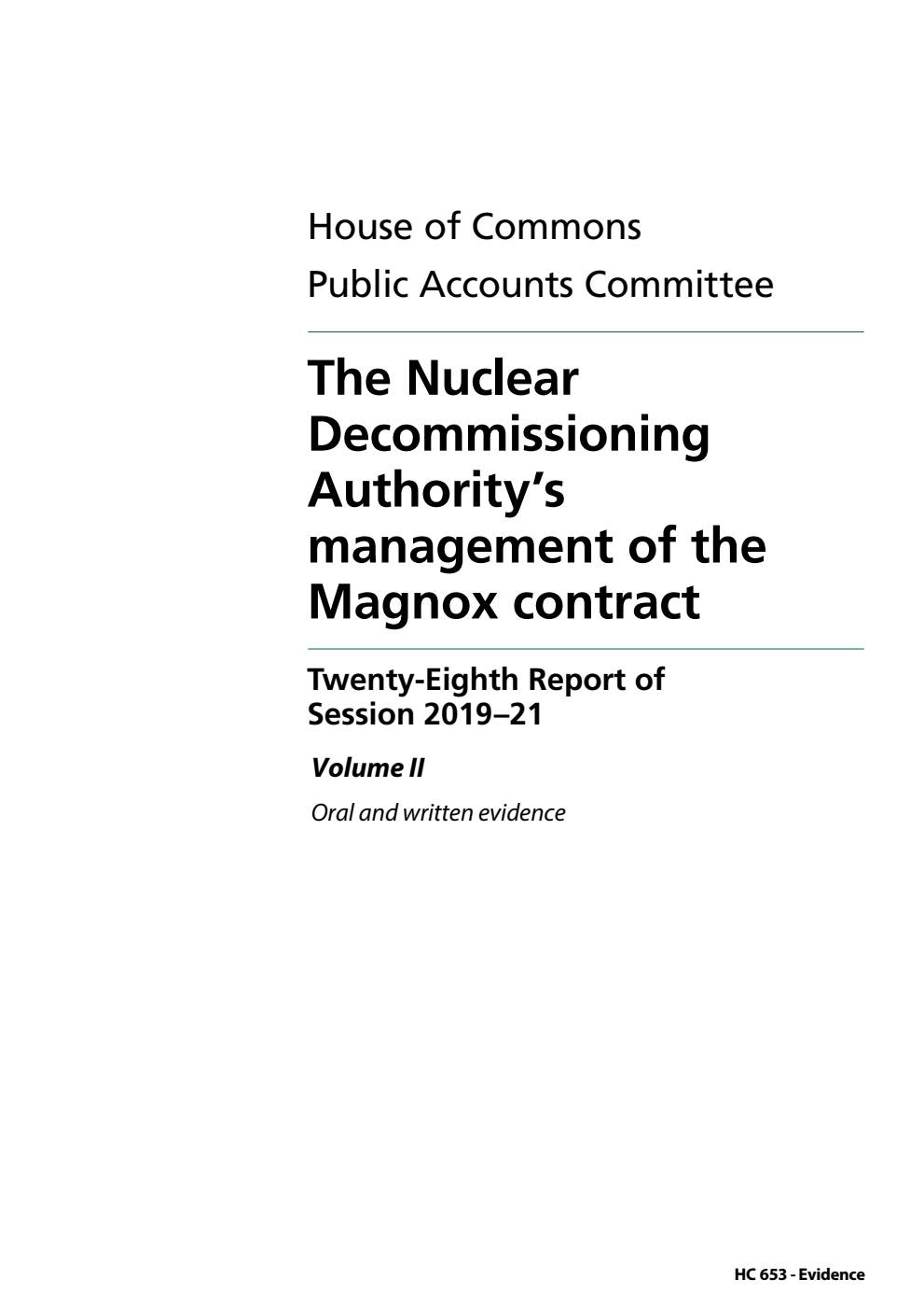 Public Accounts Committee 28th Report. The Nuclear Decommissioning Authority’s management of the Magnox contract Volume 2. Oral and written evidence