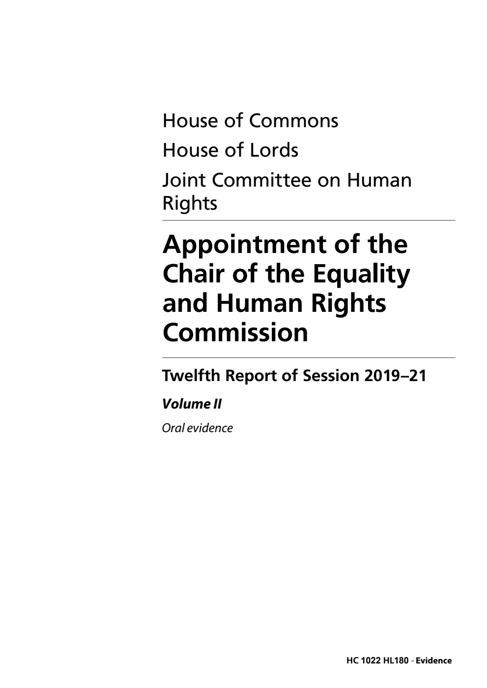Human Rights Joint Committee 12th Report. Appointment of the Chair of the Equality and Human Rights Commissions Volume 2. Oral evidence