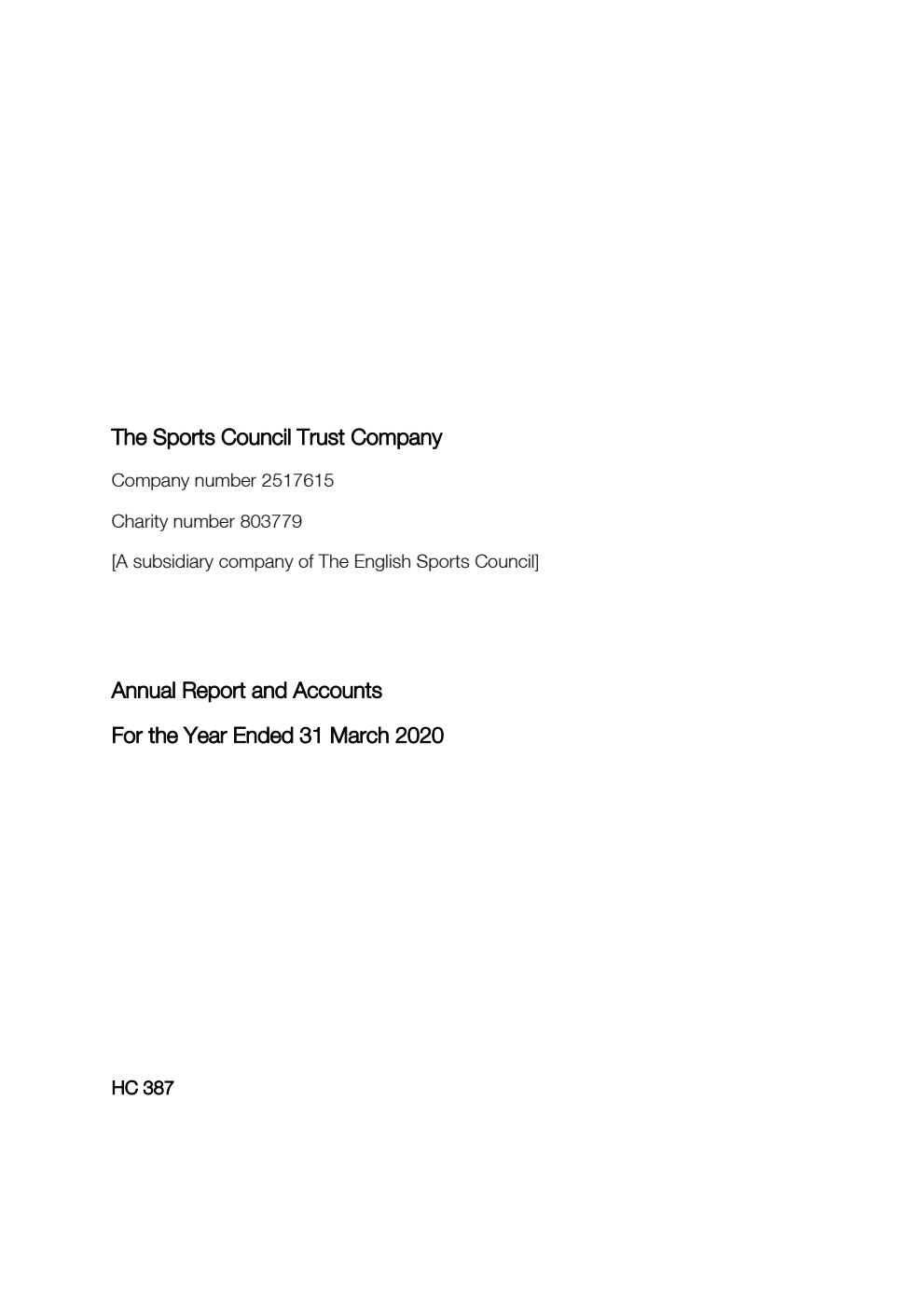 The Sports Council Trust Company [A subsidiary company of The English Sports Council] Annual Report and Accounts for the Year Ended 31 March 2020