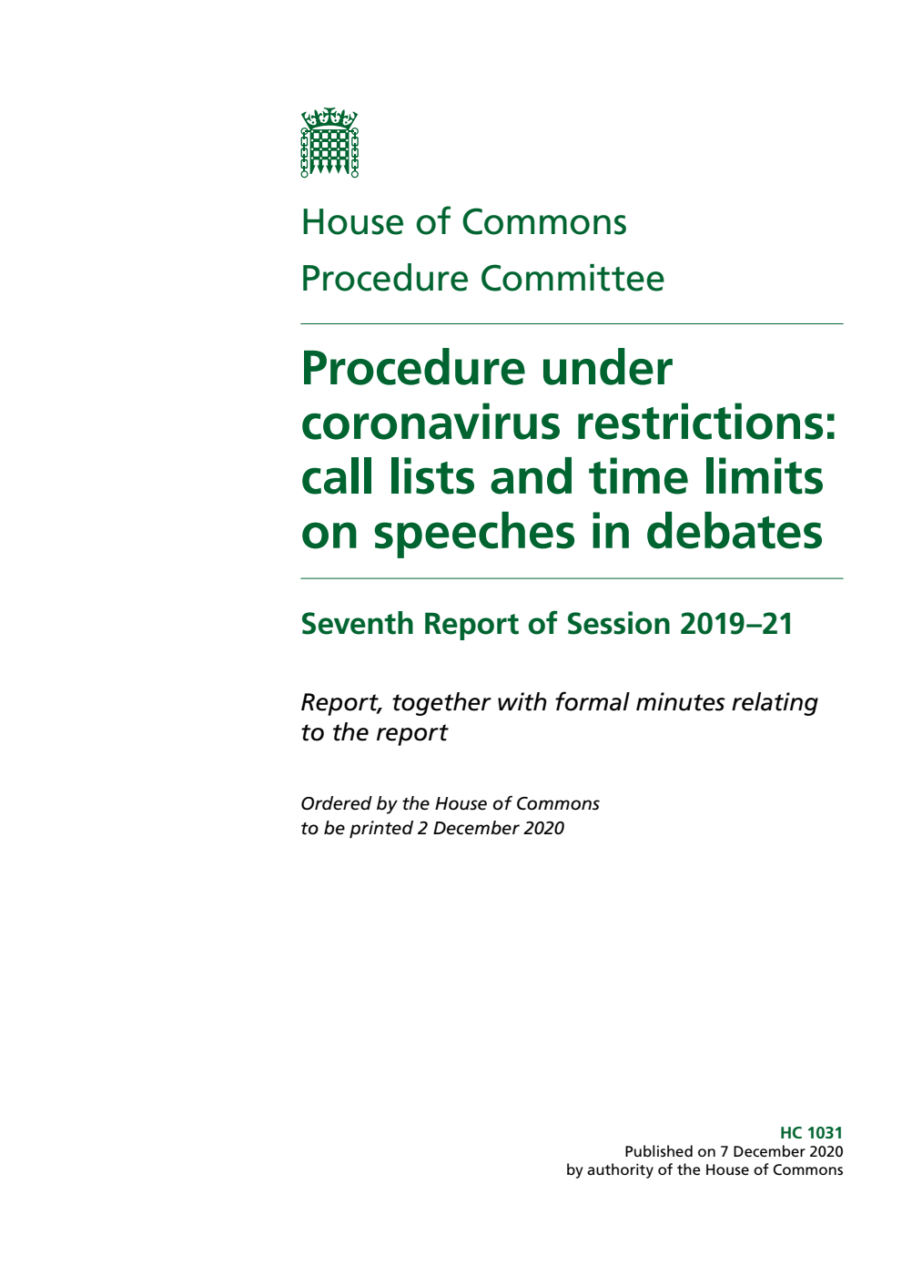 Procedure Committee 7th Report. Procedure under coronavirus restrictions: call lists and time limits on speeches in debates Volume 1. Report