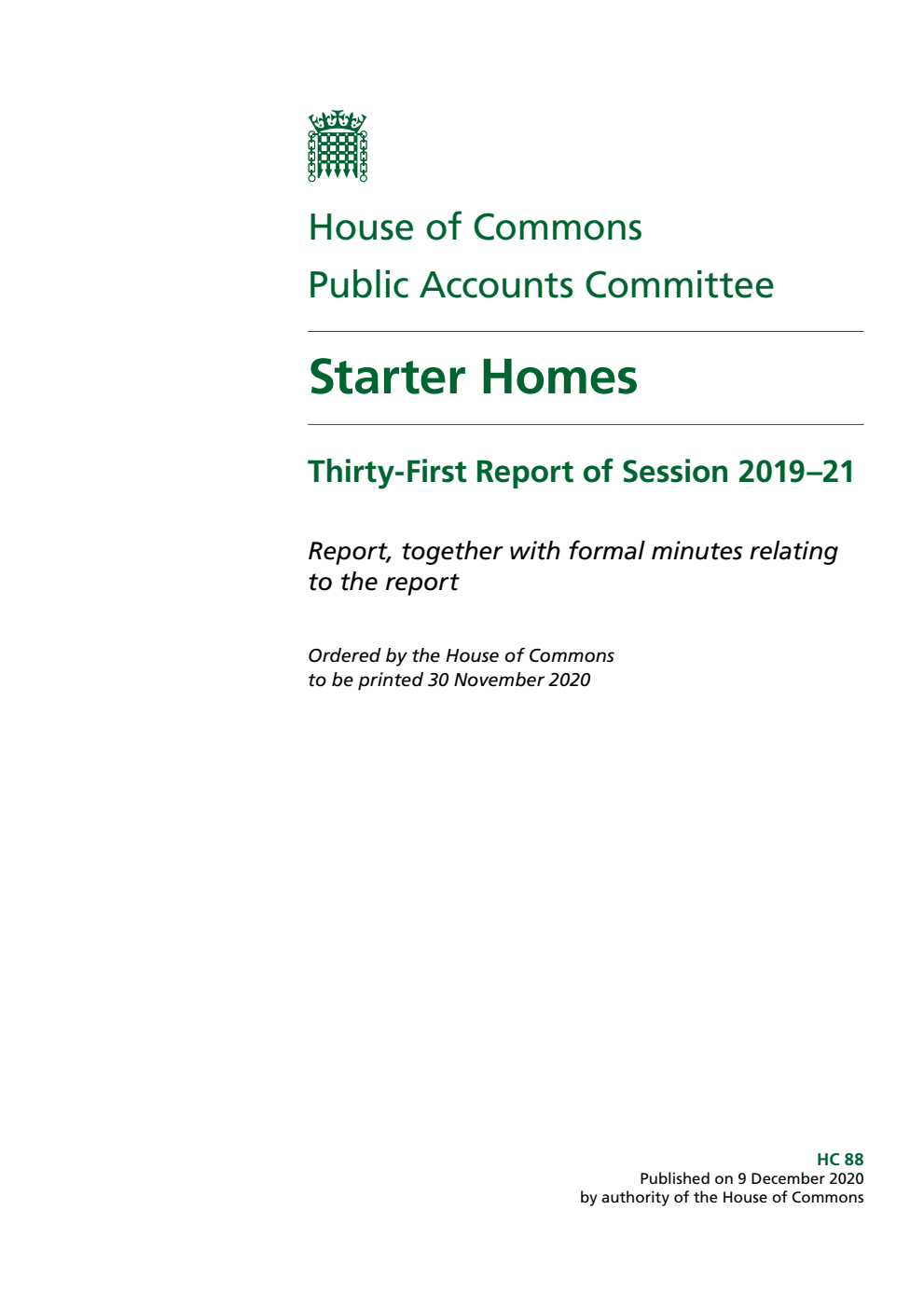 Public Accounts Committee 31st Report. Starter Homes Volume 1. Report