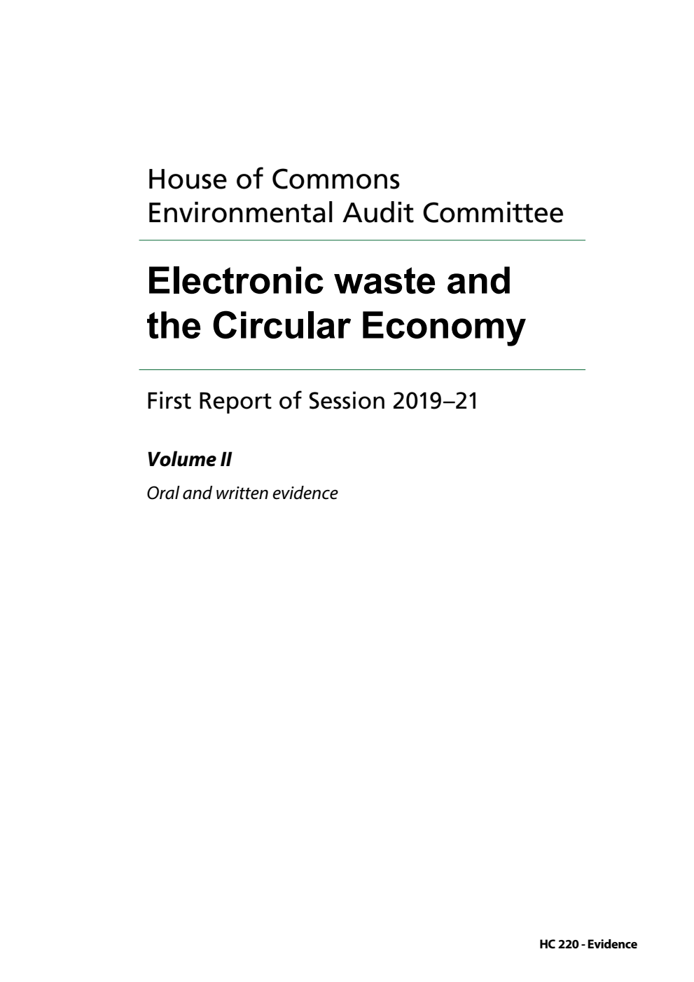 Environmental Audit Committee 1st Report. Electronic waste and the Circular Economy Volume 2. Oral and written evidence