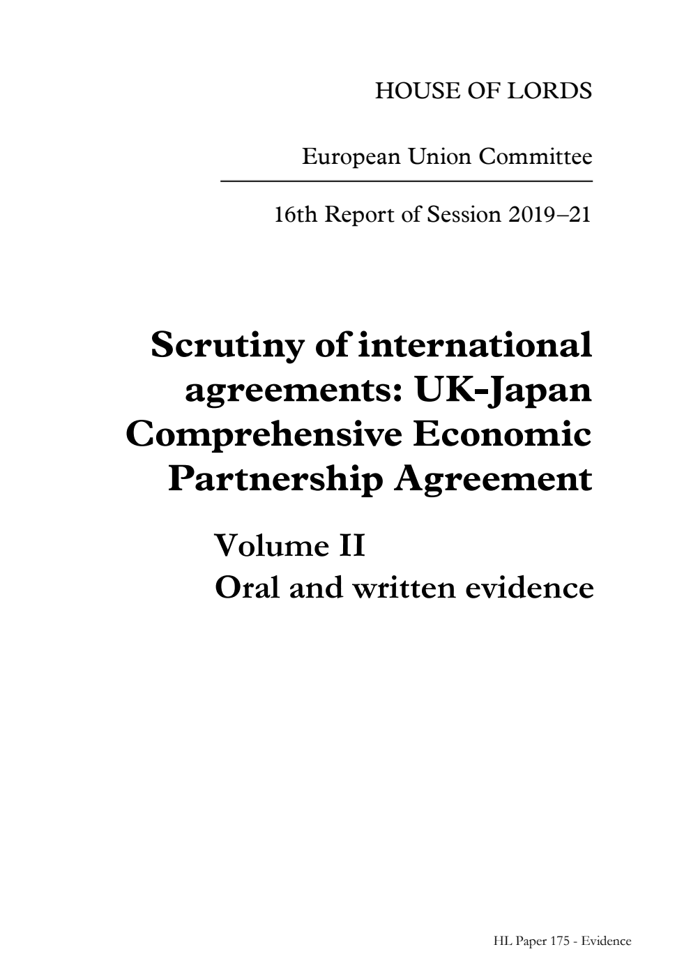 European Union Committee 16th Report. Scrutiny of international agreements: UK-Japan Comprehensive Economic Partnership Agreement Volume 2. Oral and written evidence