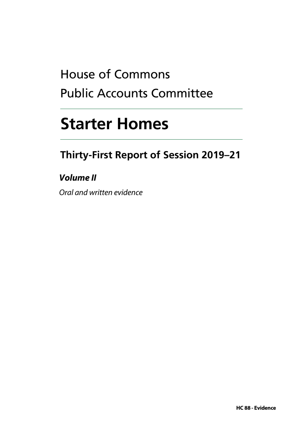 Public Accounts Committee 31st Report. Starter Homes Volume 2. Oral and written evidence