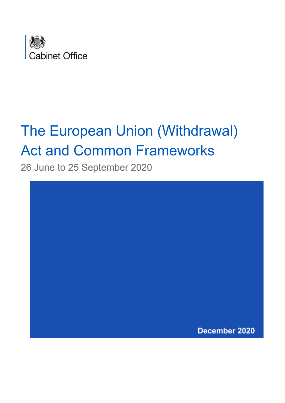 The European Union (Withdrawal) Act and Common Frameworks. 26 June to 25 September 2020