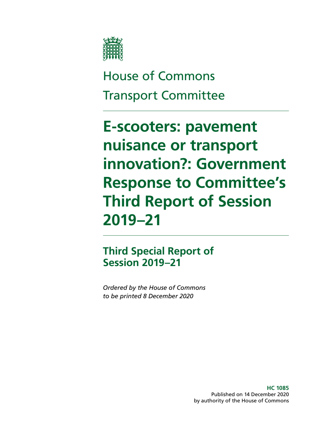 Transport Committee 3rd Special Report. E-scooters: pavement nuisance or transport innovation?: Government Response to Committee’s Third Report of Session 2019–21