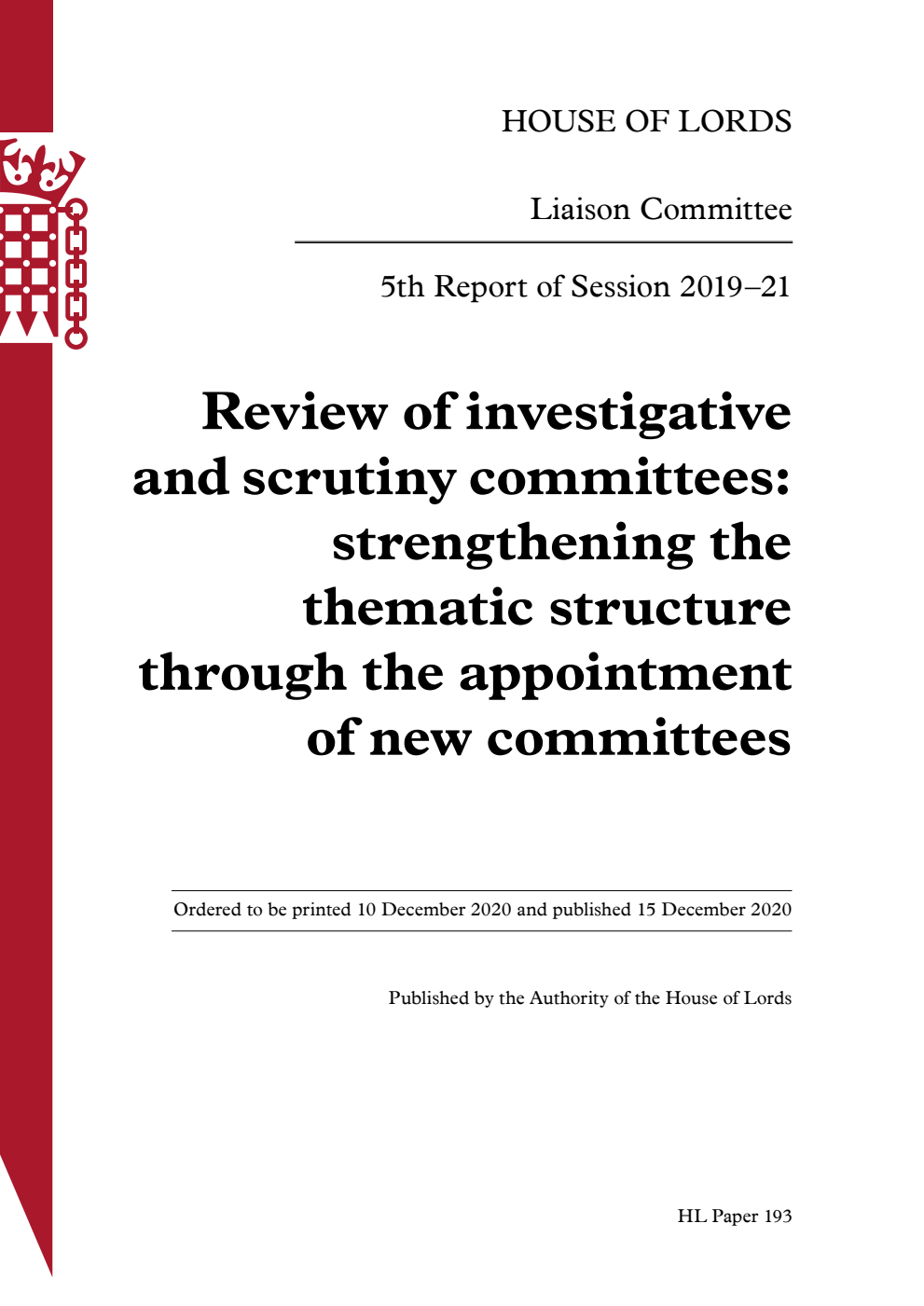Liaison Committee 5th Report. Review of investigative and scrutiny committees: strengthening the thematic structure through the appointment of new committees