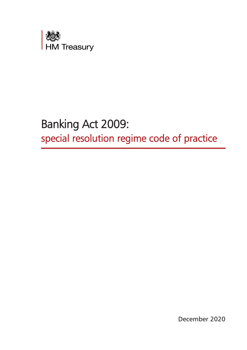 Banking Act 2009: special resolution regime code of practice. Revised December 2020