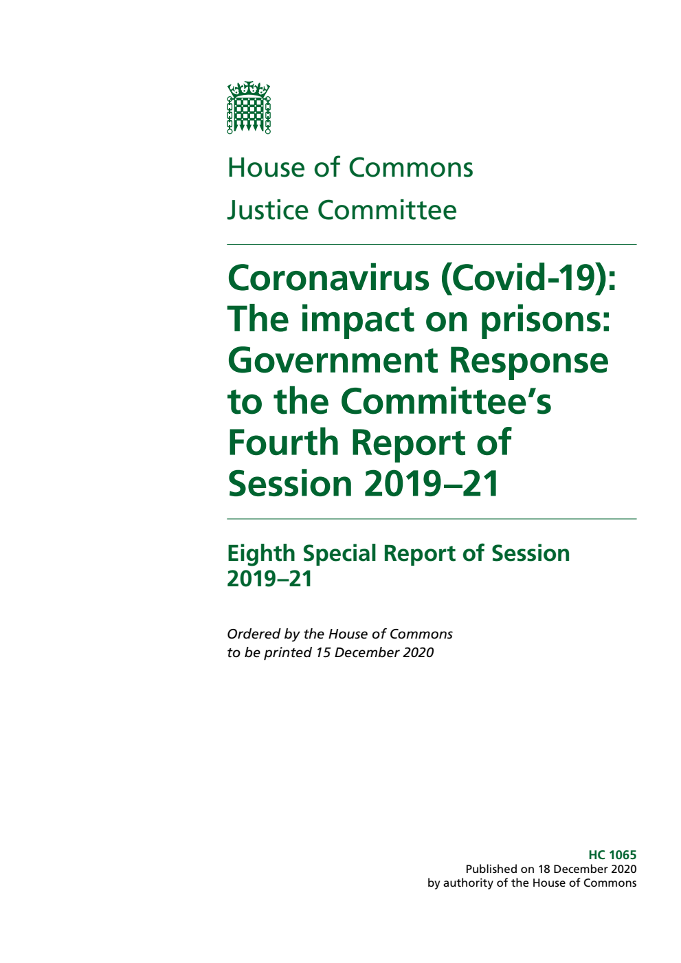 Justice Committee 8th Special Report. Coronavirus (Covid-19): The impact on prisons: Government Response to the Committee’s Fourth Report of Session 2019–21
