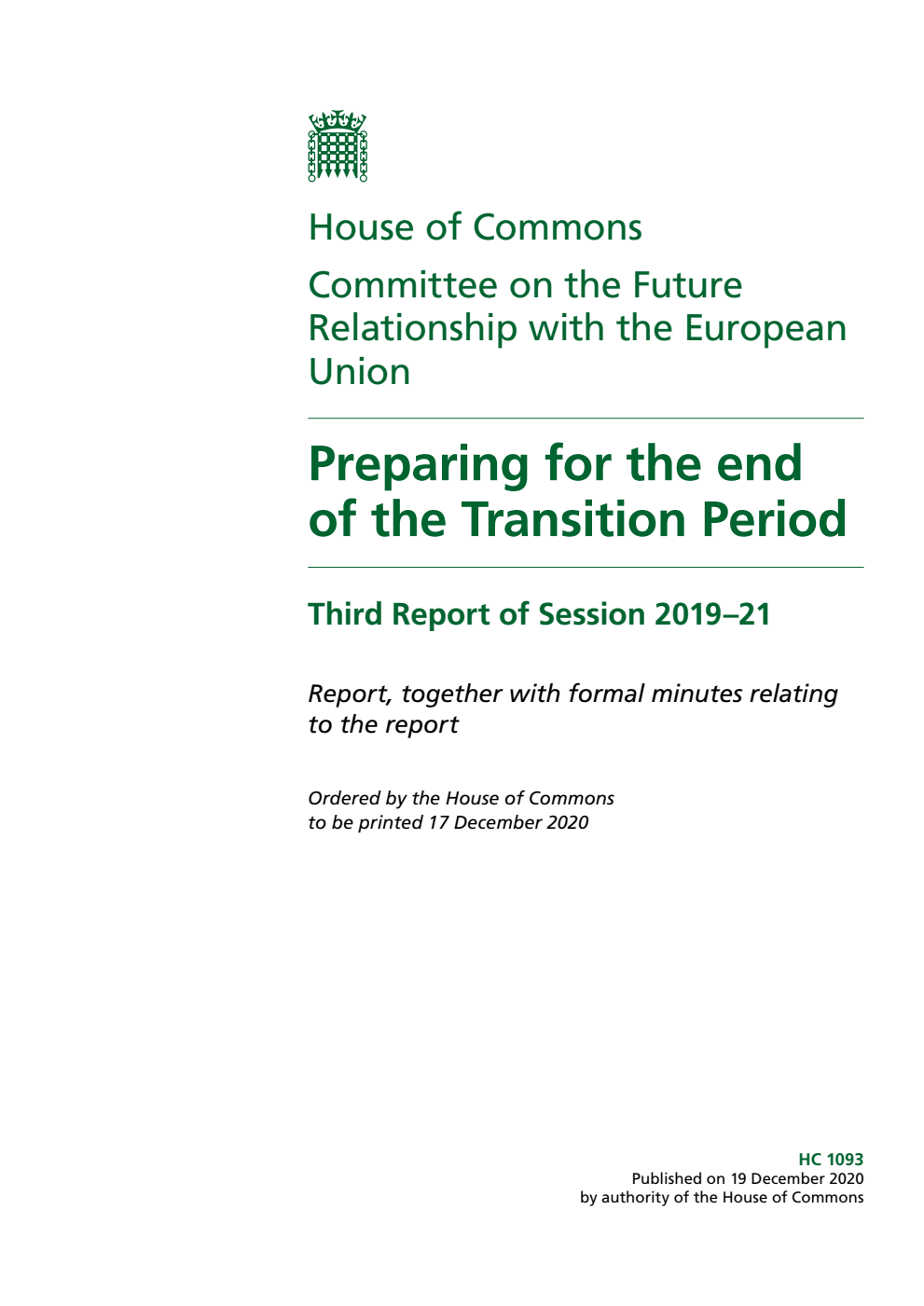Future Relationship with the European Union Committee 3rd Report. Preparing for the end of the Transition Period Volume 1. Report